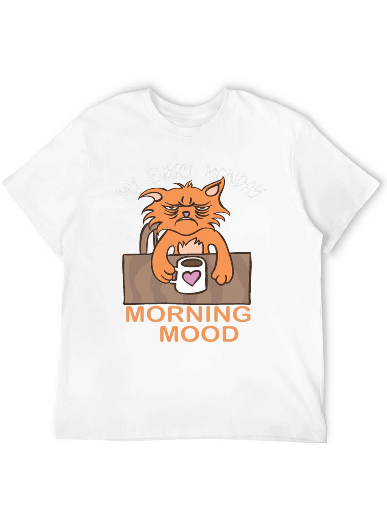 My Every Monday Morning Mood T-Shirt