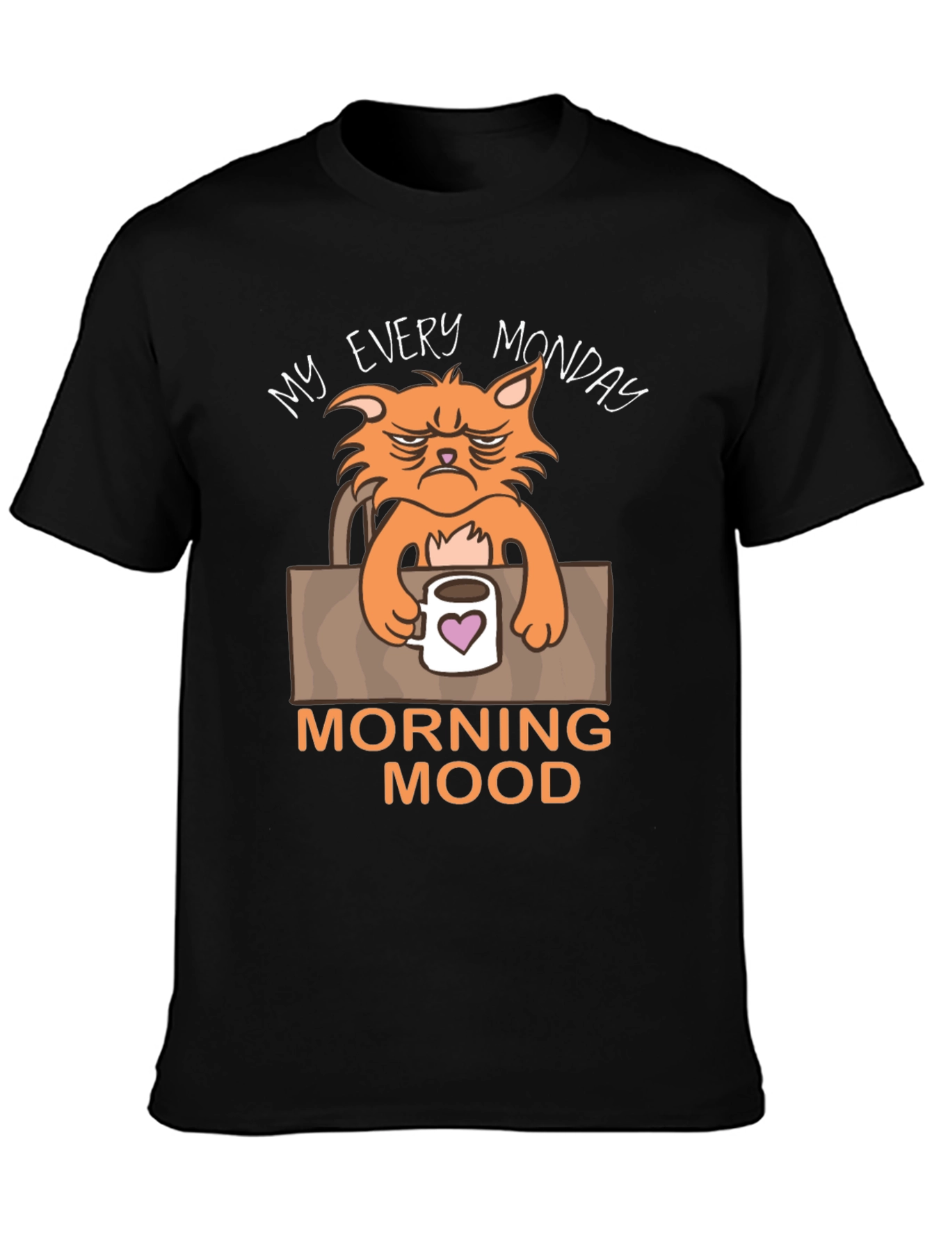 My Every Monday Morning Mood T-Shirt