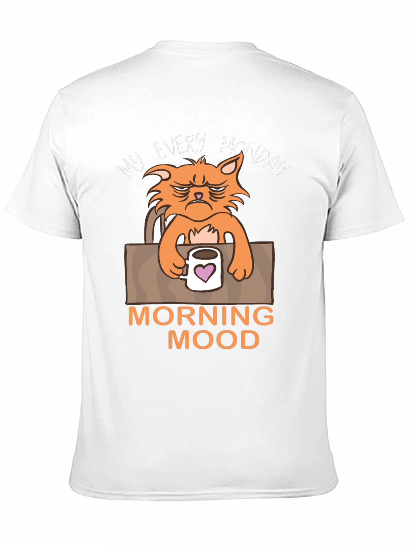 My Every Monday Morning Mood T-Shirt