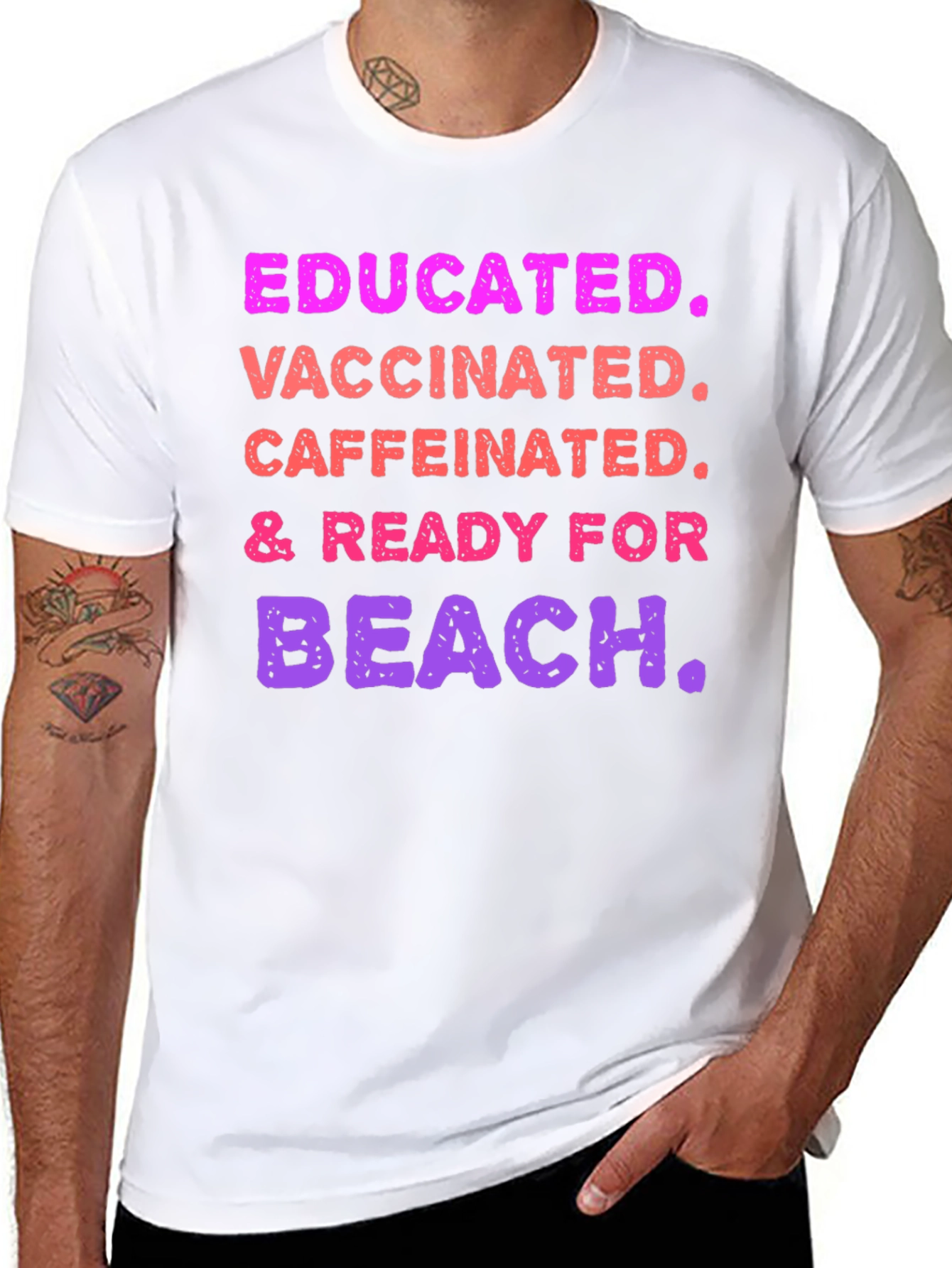Educated Vaccinated Caffeinated Ready For Beach T-Shirt