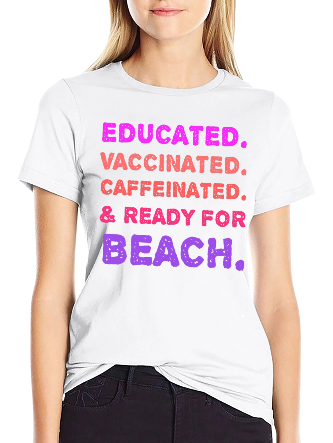 Educated Vaccinated Caffeinated Ready For Beach T-Shirt