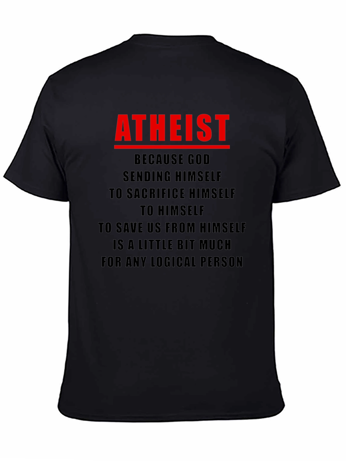 Atheist Humor Graphic T-Shirt