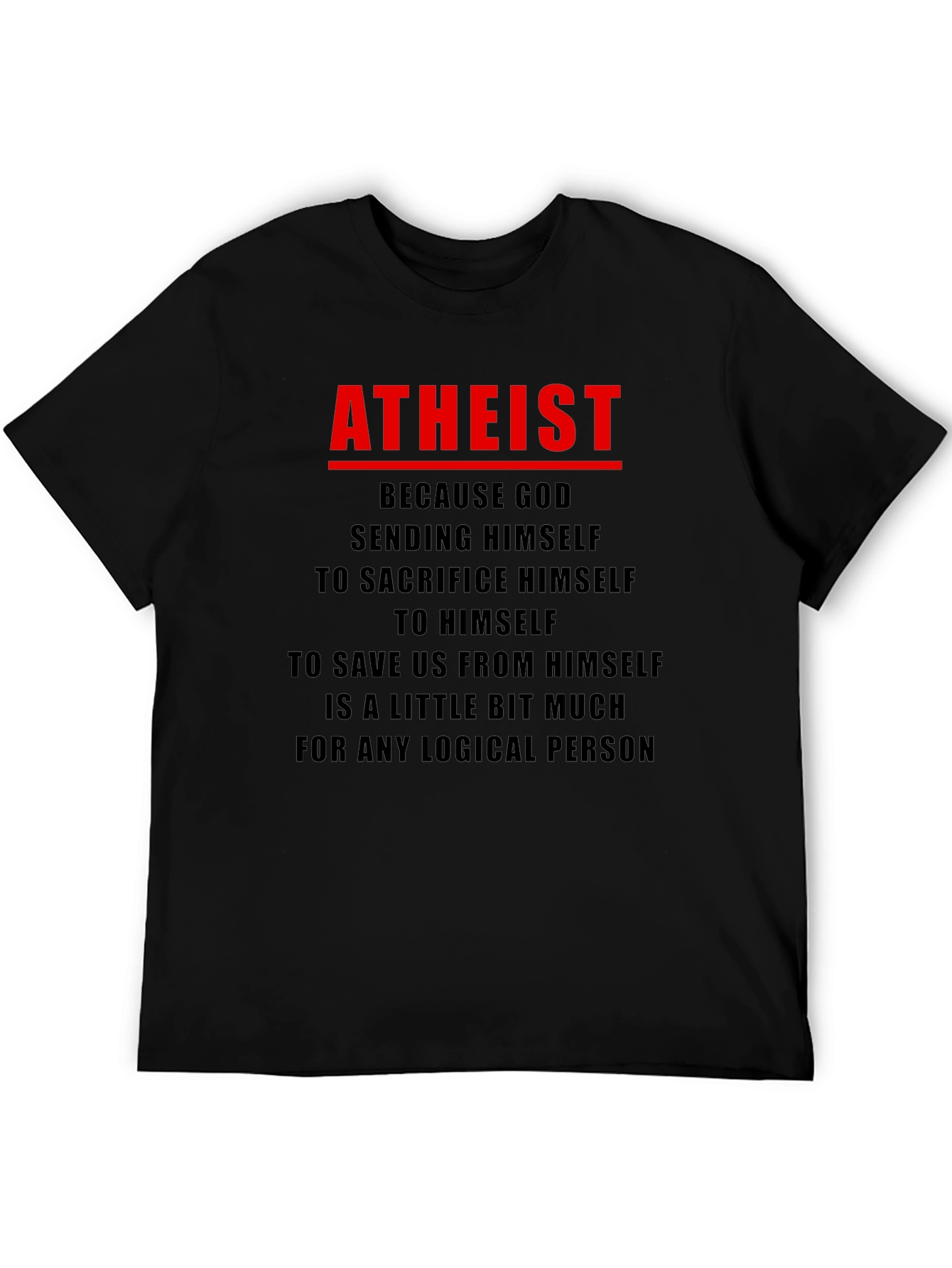Atheist Humor Graphic T-Shirt