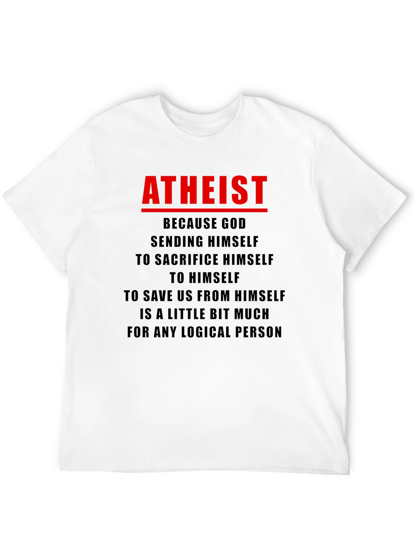 Atheist Humor Graphic T-Shirt