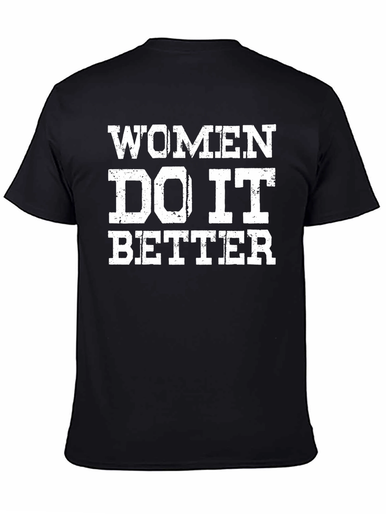 Women Do It Better T-Shirt - Bold Graphic Tee