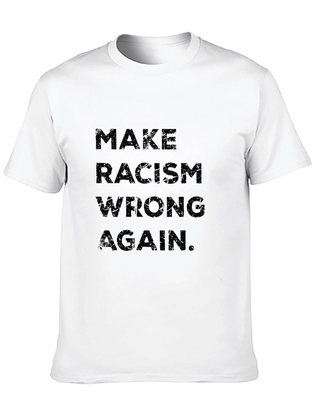 Make Racism Wrong Again Black T-Shirt