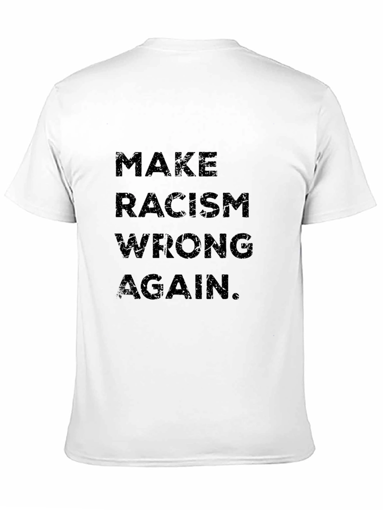 Make Racism Wrong Again Black T-Shirt