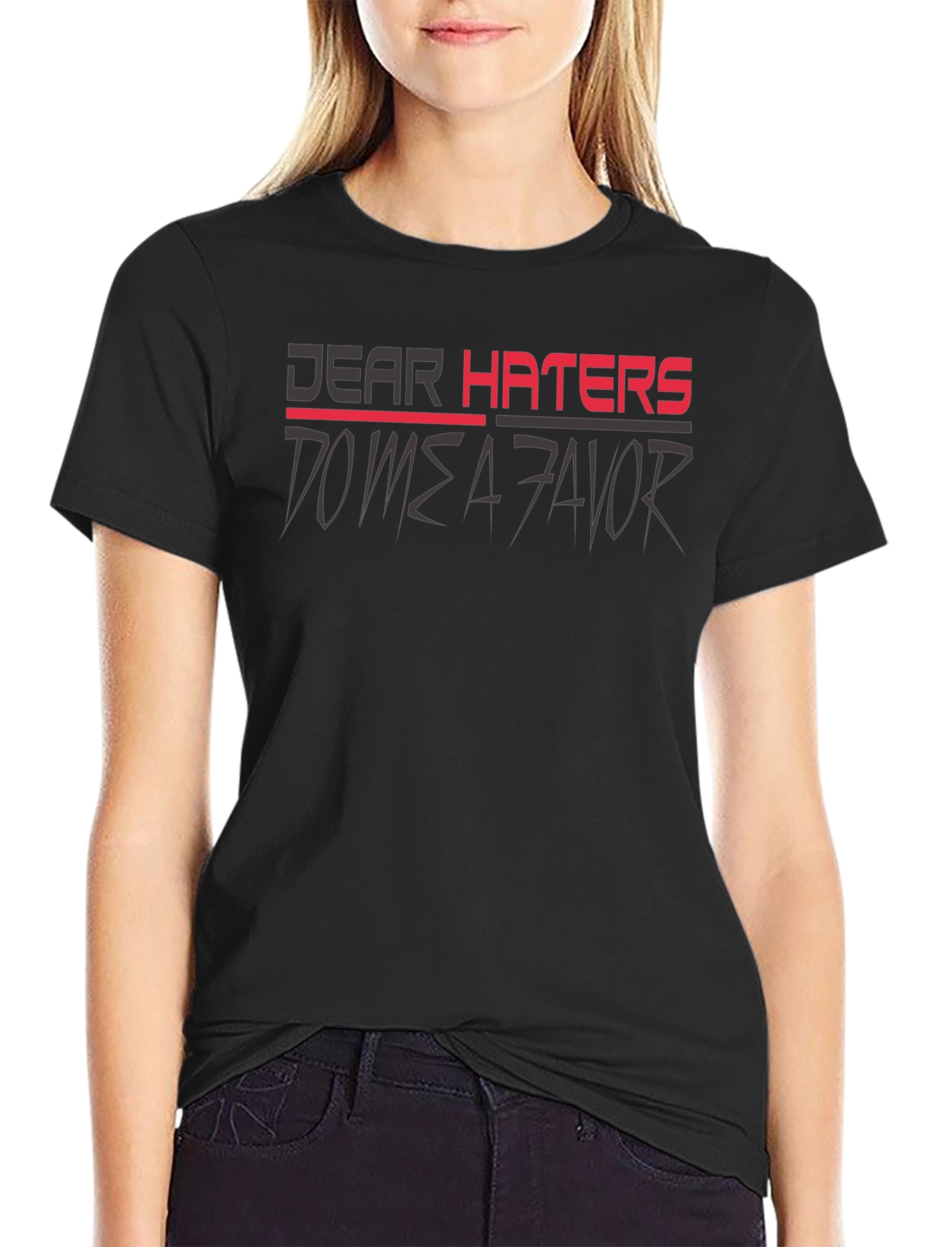 Dear Haters T-Shirt - Mens Graphic Tee