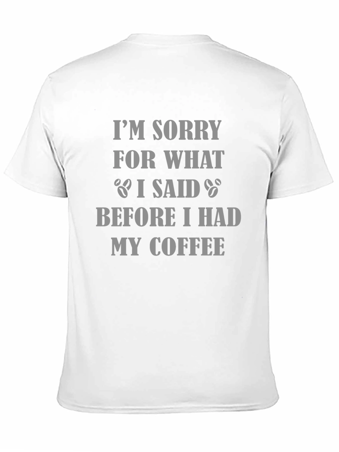Coffee Lover T-Shirt - Funny Sarcastic Tee