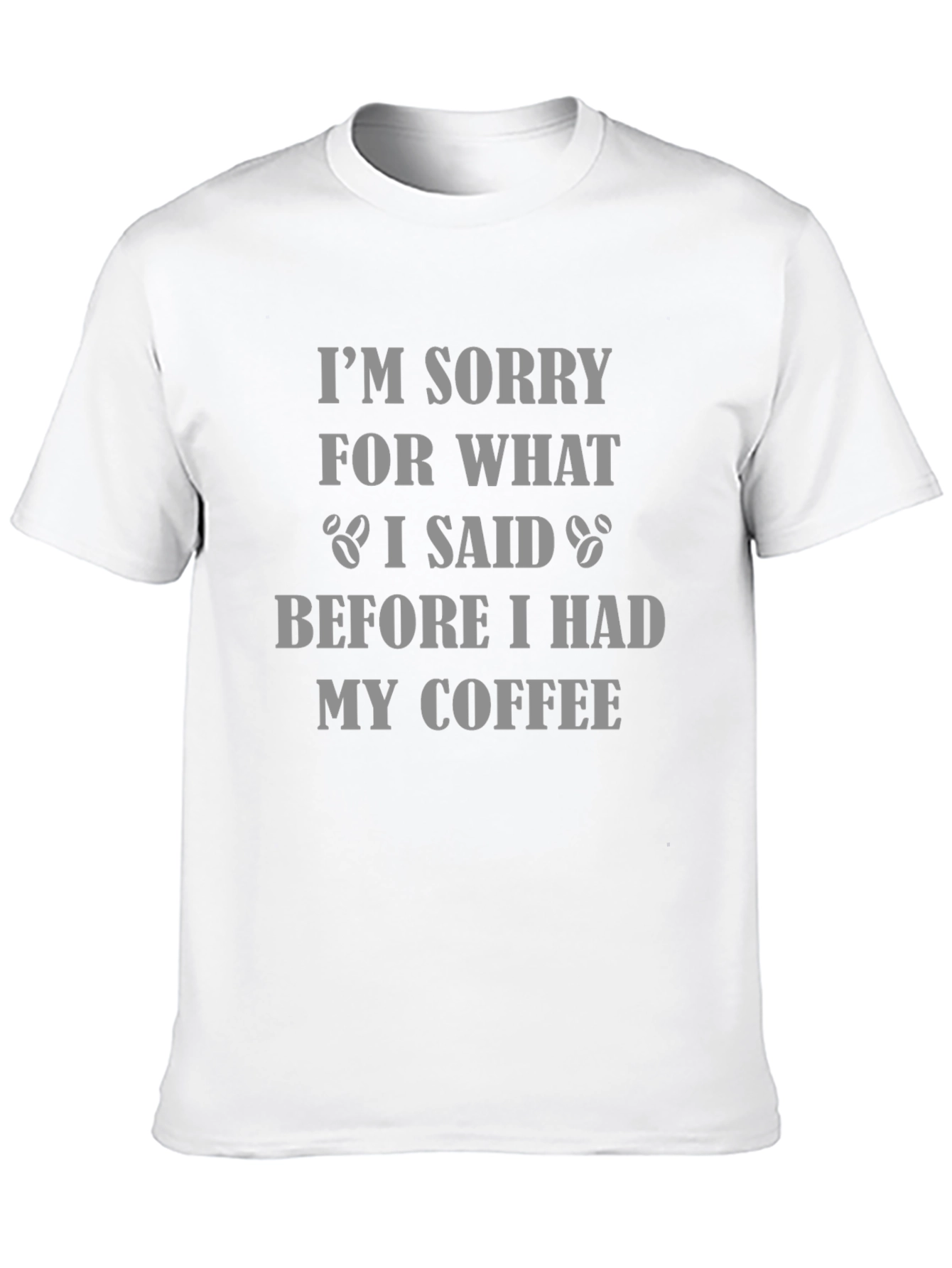 Coffee Lover T-Shirt - Funny Sarcastic Tee