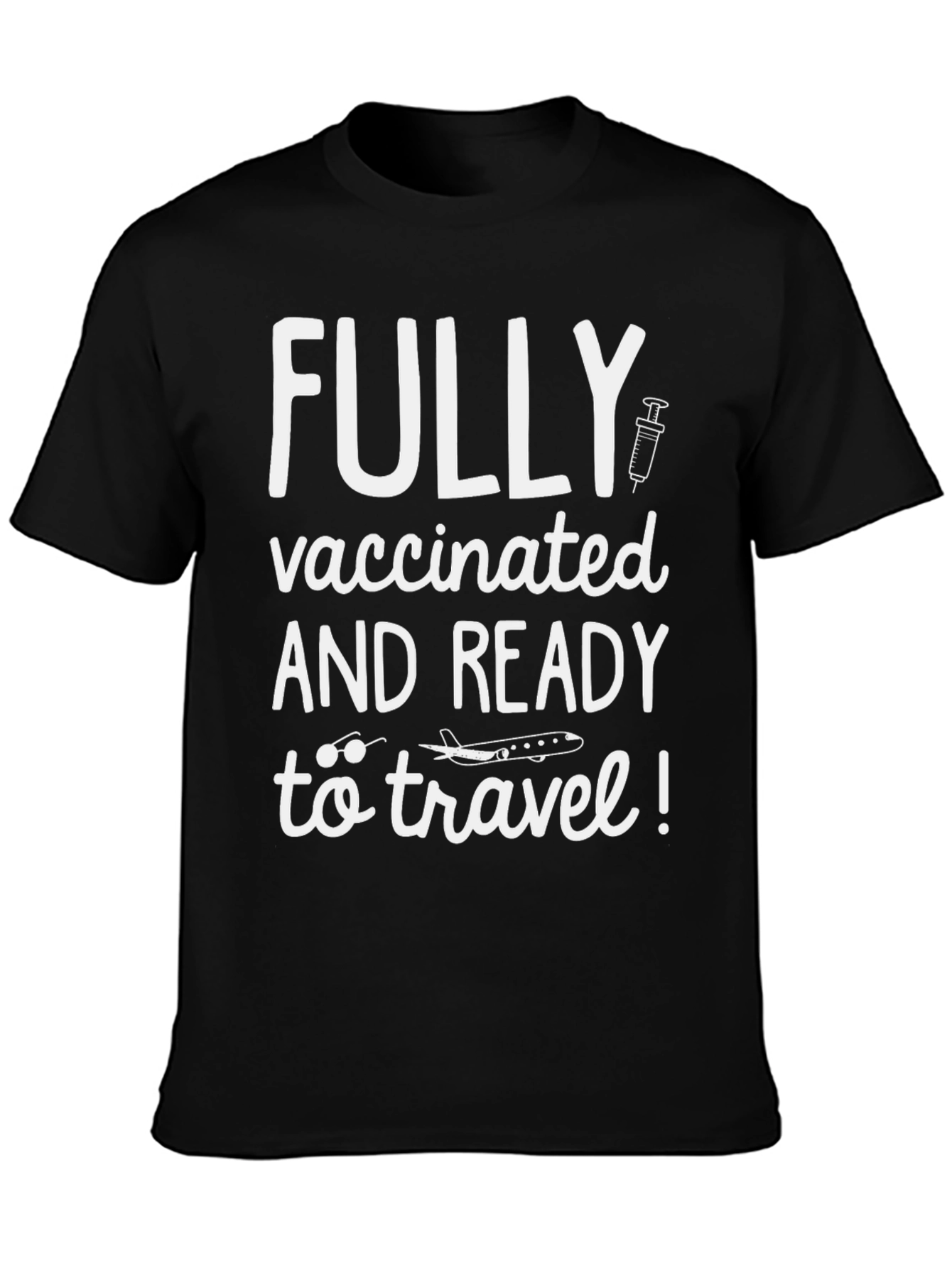 Fully Vaccinated Travel T-Shirt