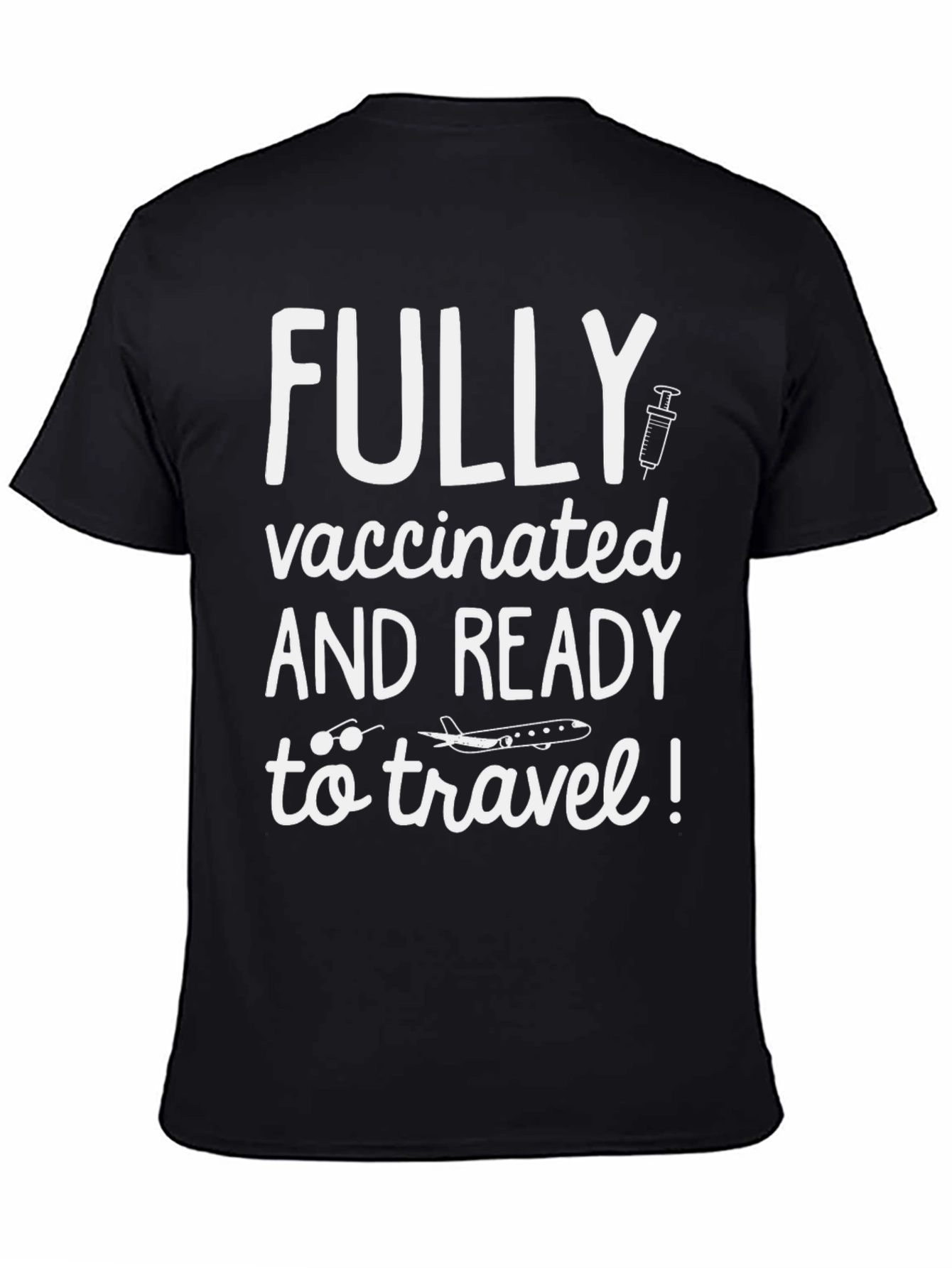 Fully Vaccinated Travel T-Shirt