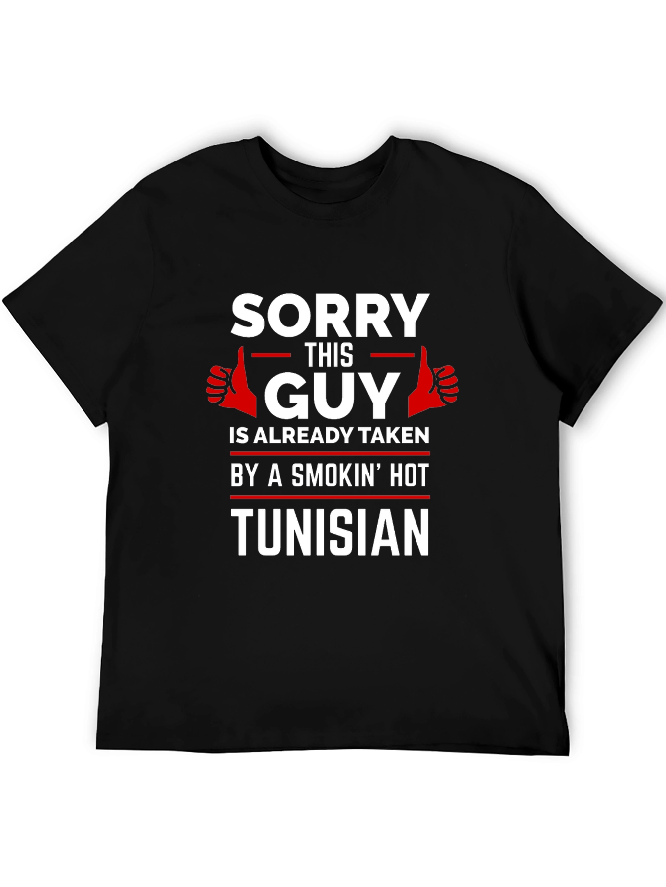 Sorry This Guy Is Taken Tunisian T-Shirt