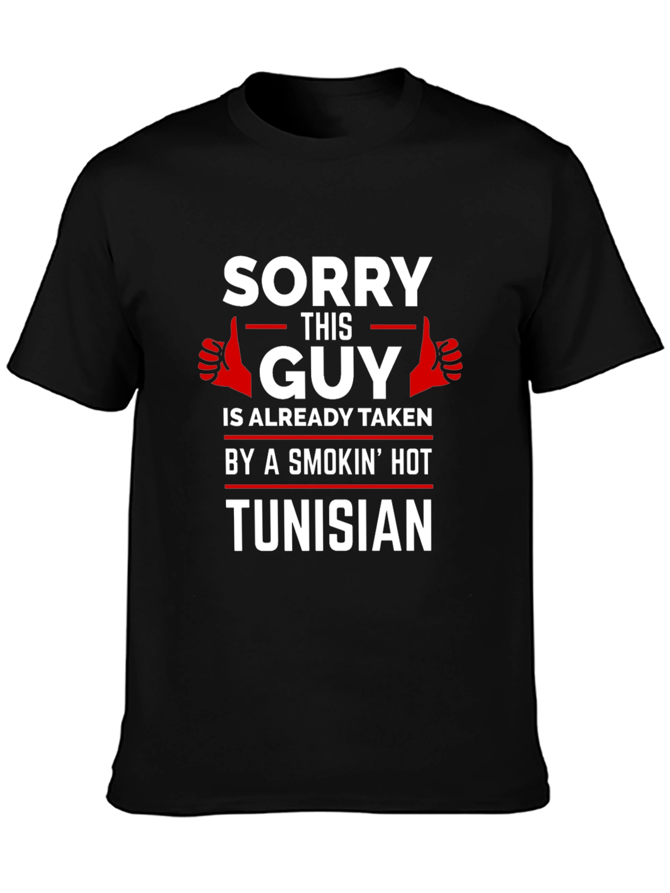 Sorry This Guy Is Taken Tunisian T-Shirt
