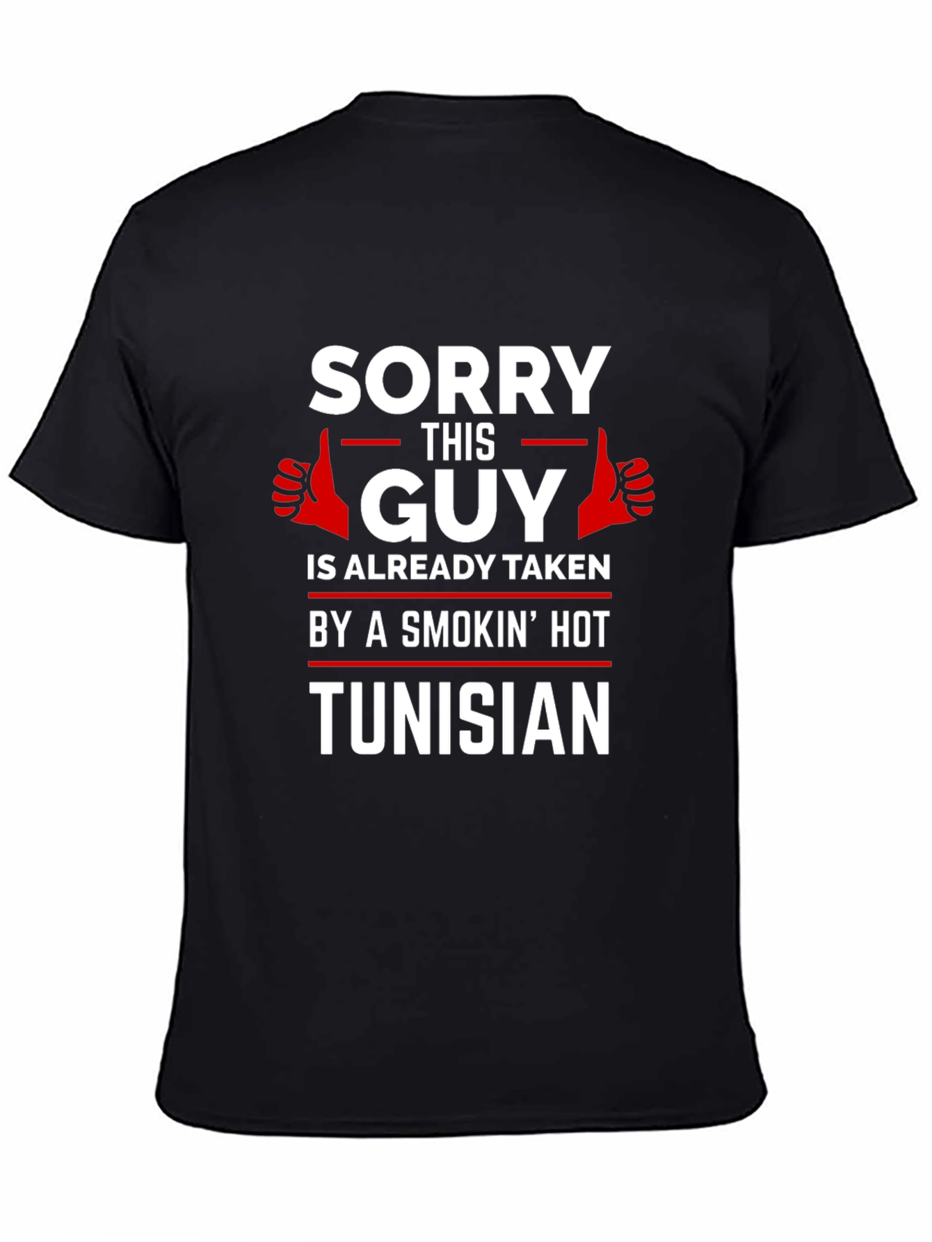 Sorry This Guy Is Taken Tunisian T-Shirt