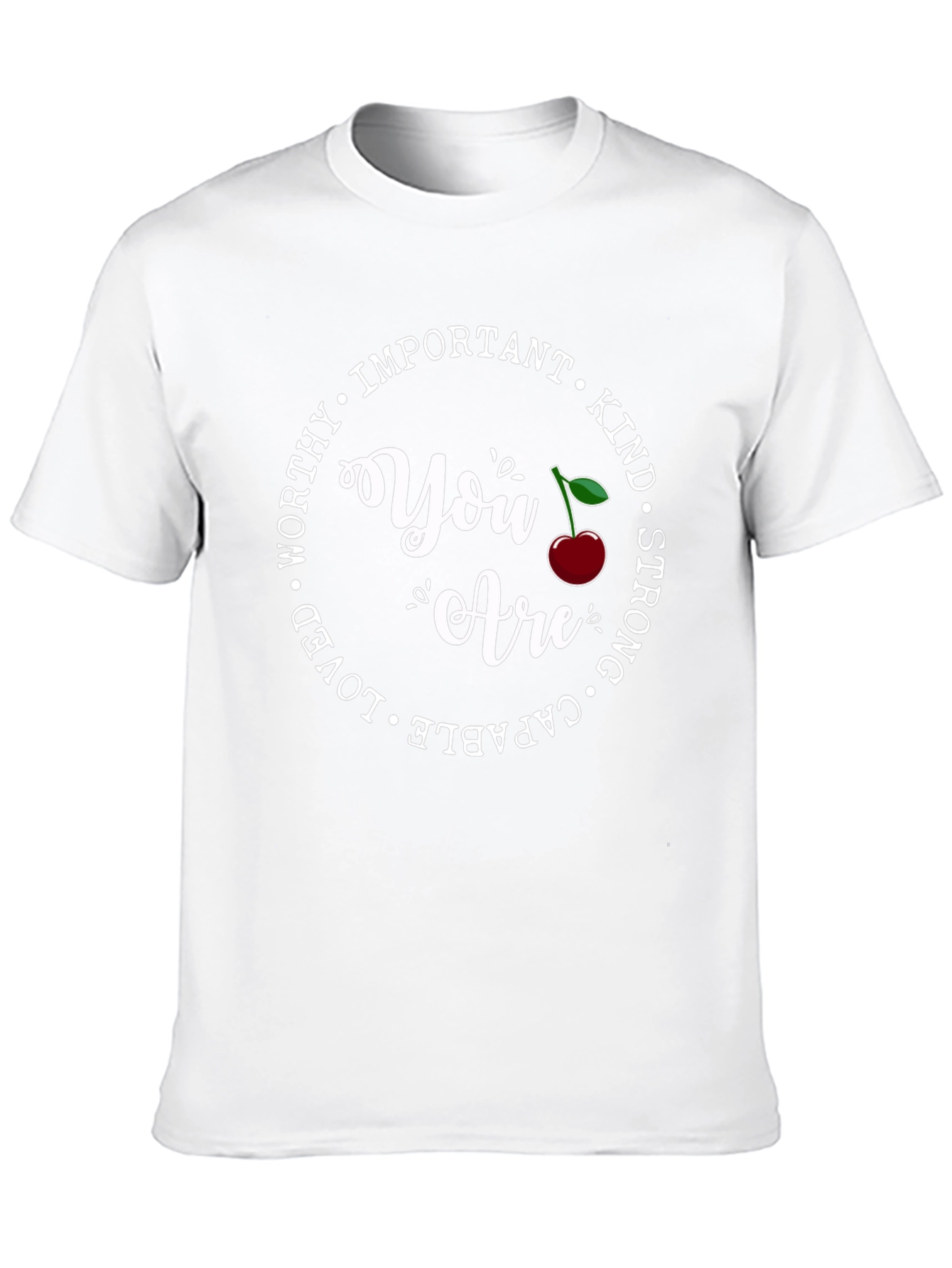 You Are Kind Strong Capable Loved T-Shirt