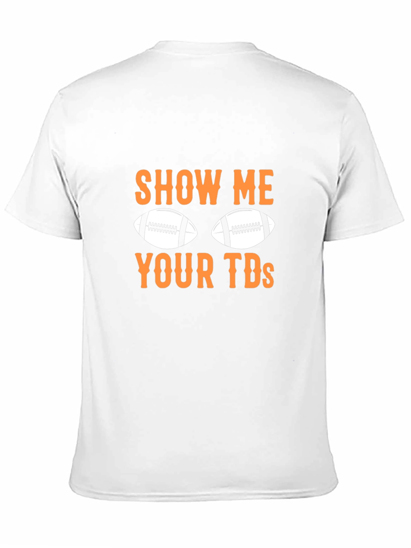 Show Me Your TDs Football Graphic Tee
