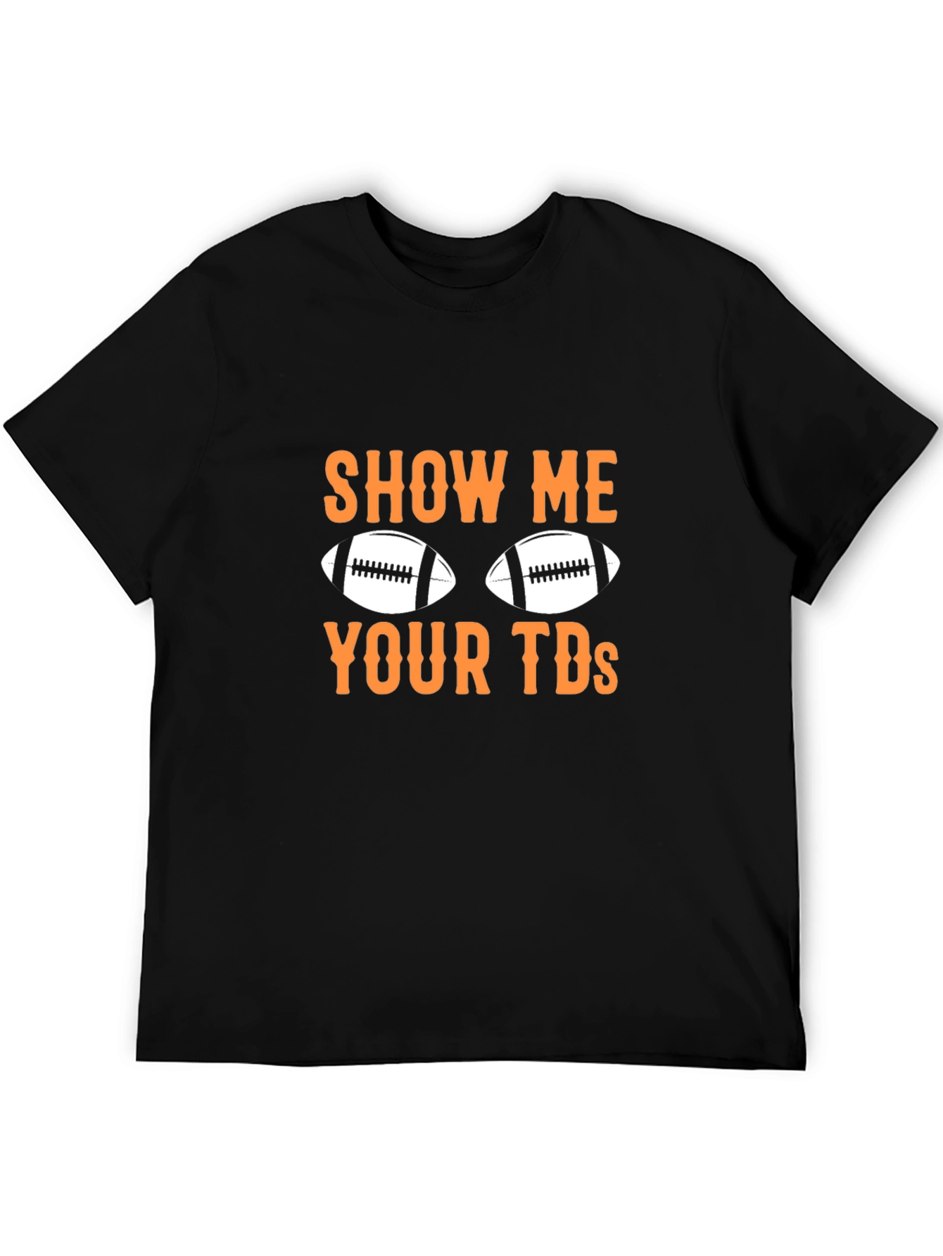 Show Me Your TDs Football Graphic Tee