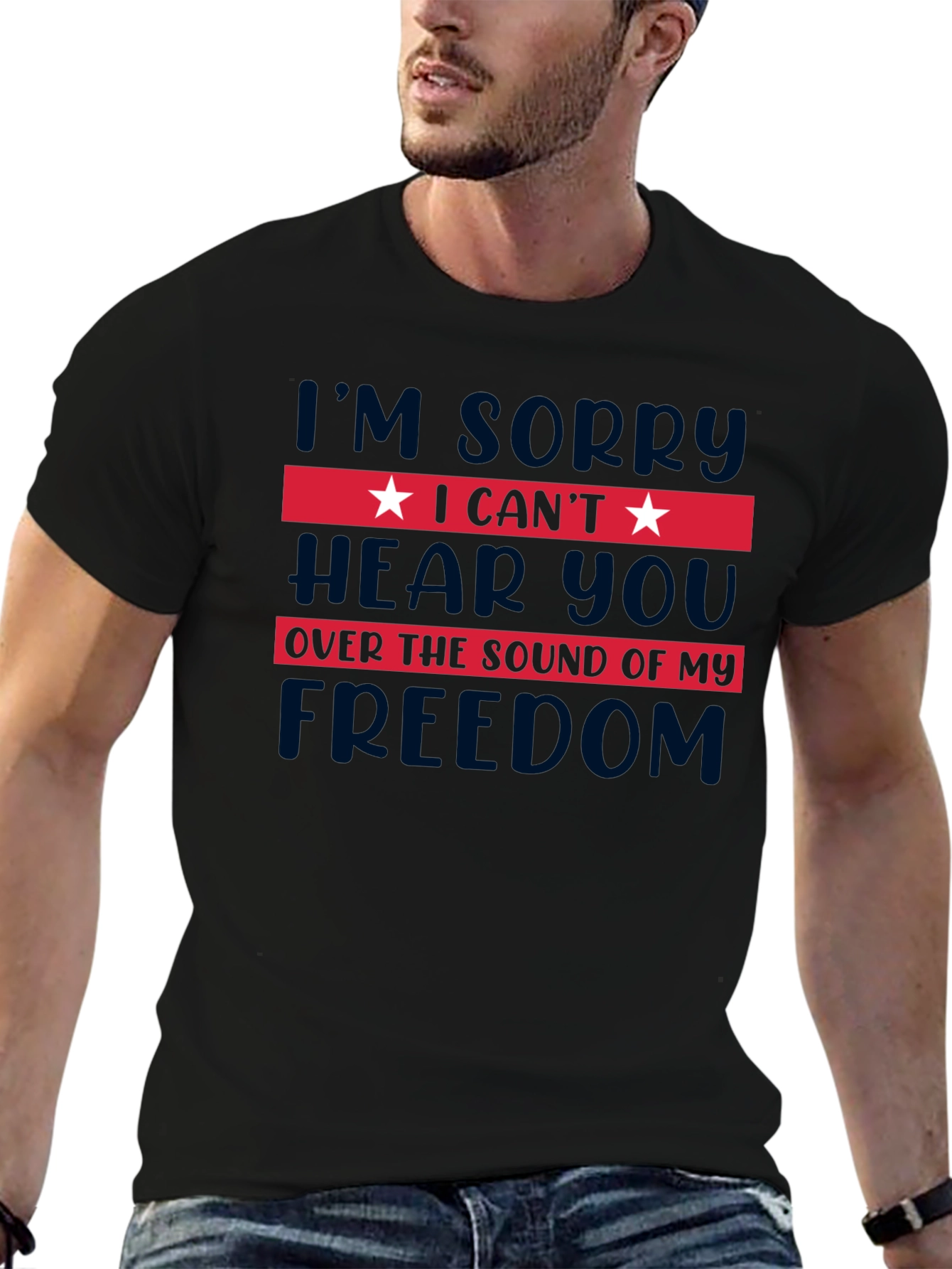 I Cant Hear You Freedom T-Shirt