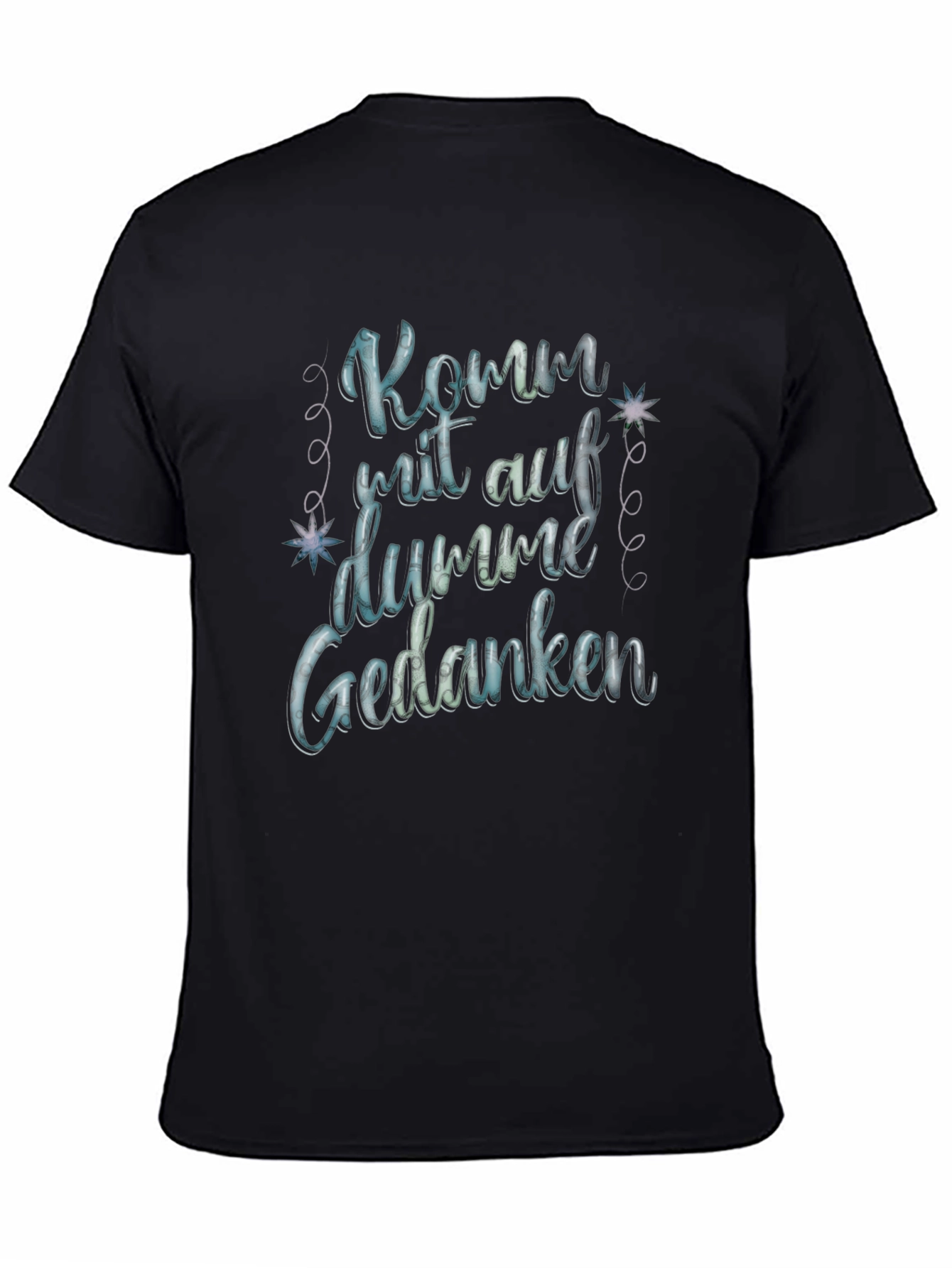 Komm Mit Auf Dumme Gedanken Black Tee