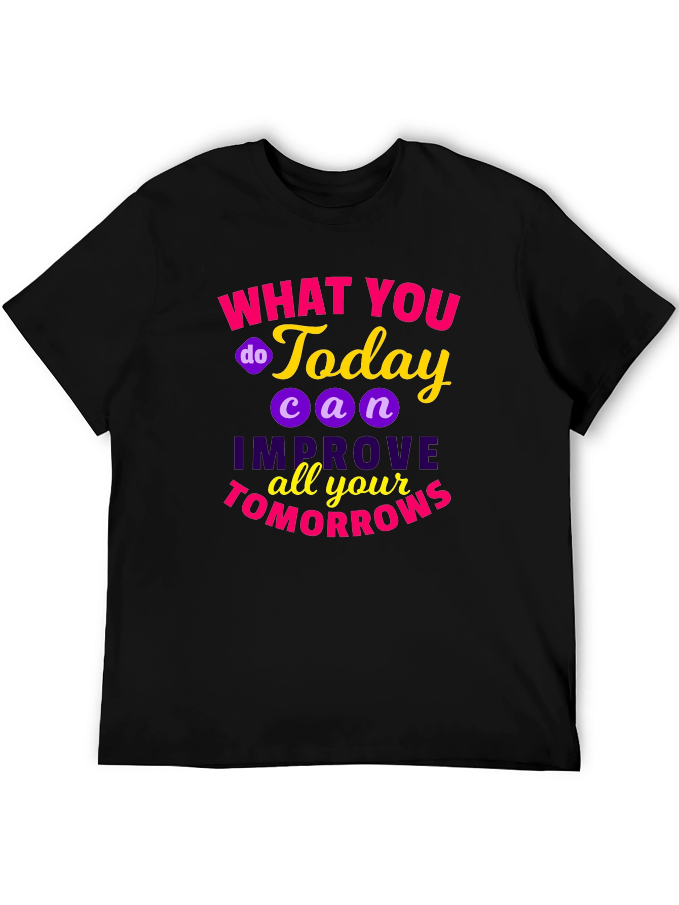 Motivational Quote T-Shirt - Todays Actions