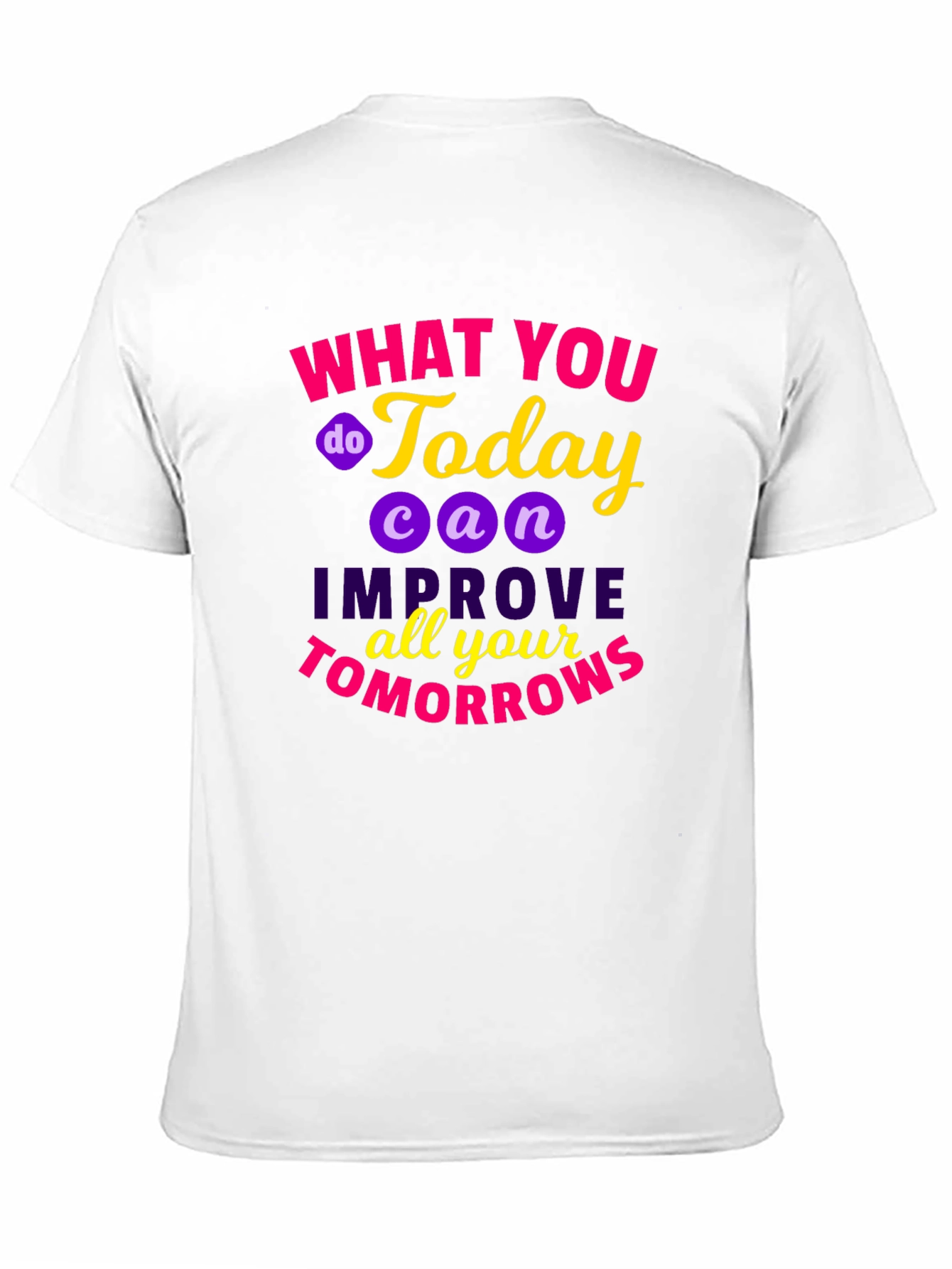 Motivational Quote T-Shirt - Todays Actions