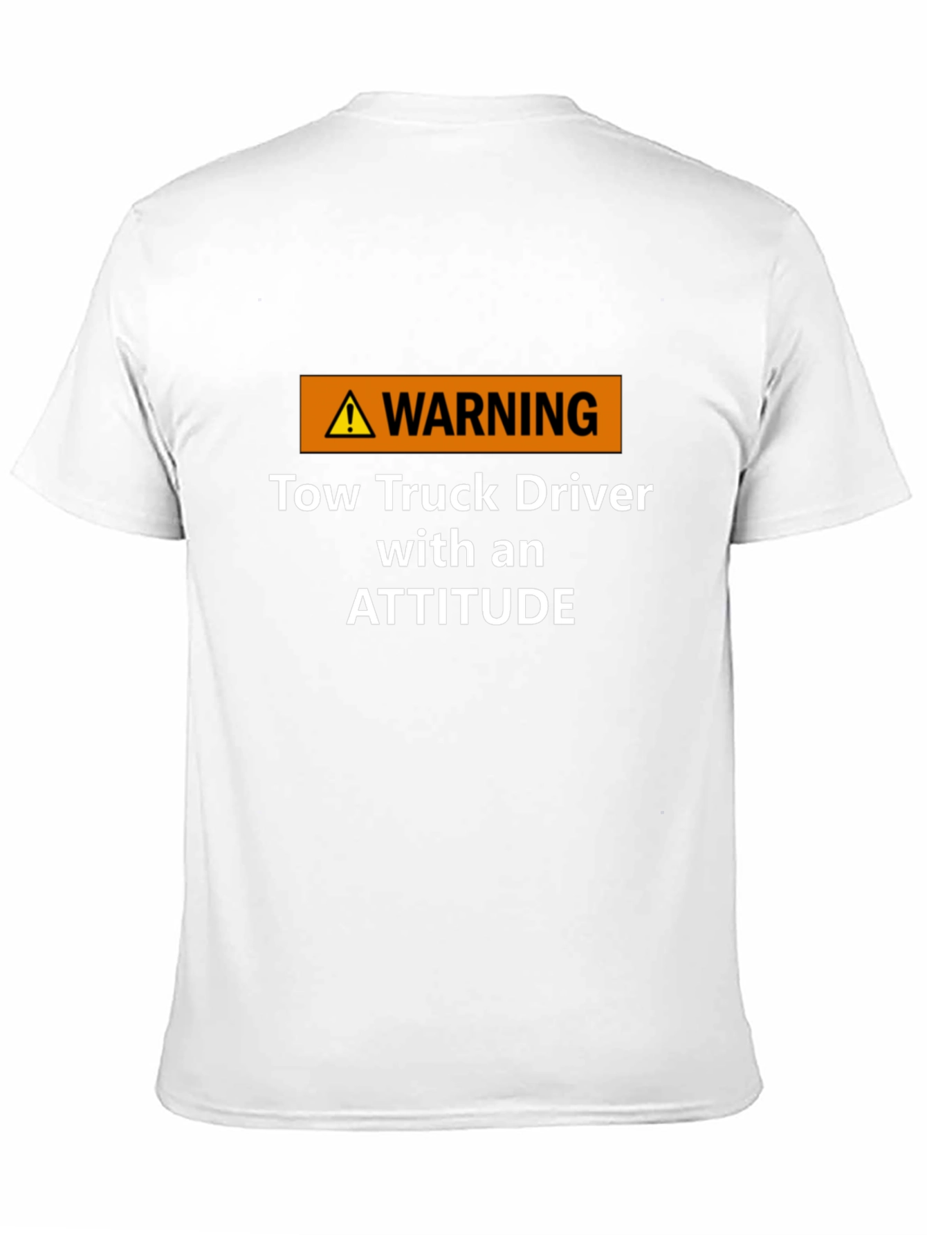 Warning Tow Truck Driver Attitude T-Shirt