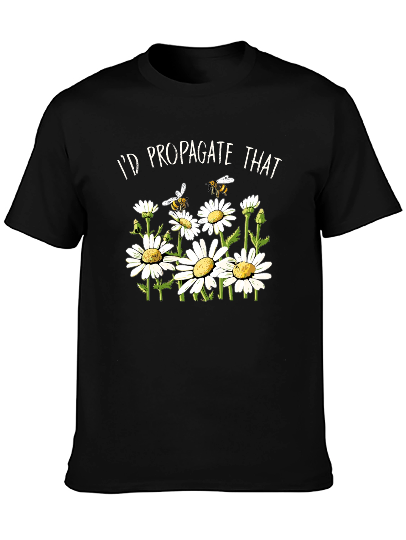 Id Propagate That - Bee and Daisy T-Shirt