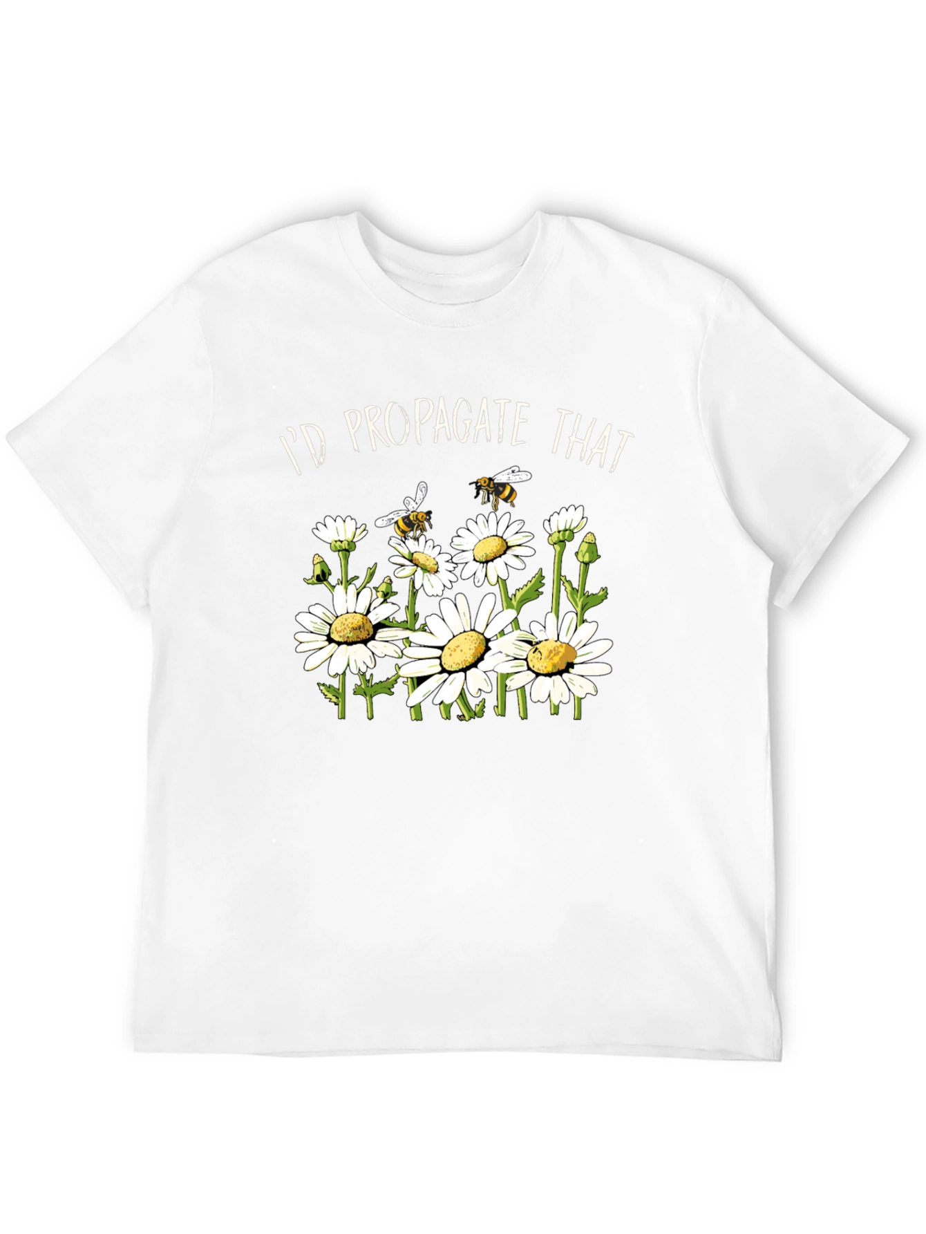 Id Propagate That - Bee and Daisy T-Shirt