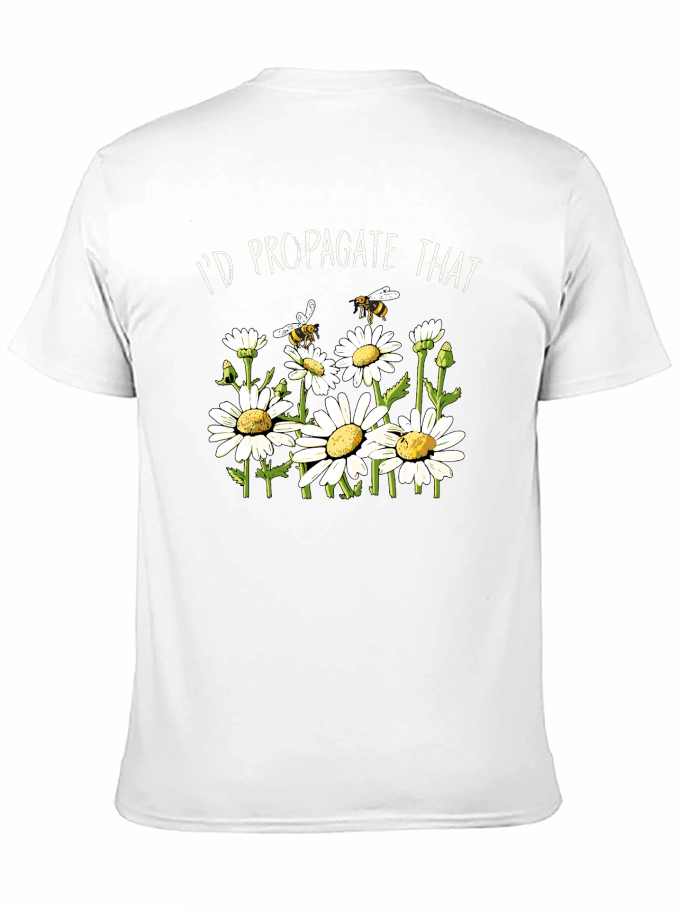 Id Propagate That - Bee and Daisy T-Shirt