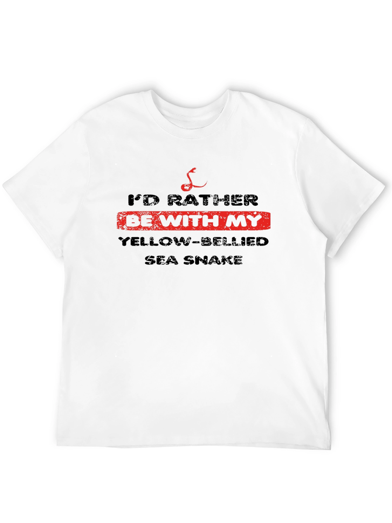 Id Rather Be With My Yellow-Bellied Sea Snake T-Shirt