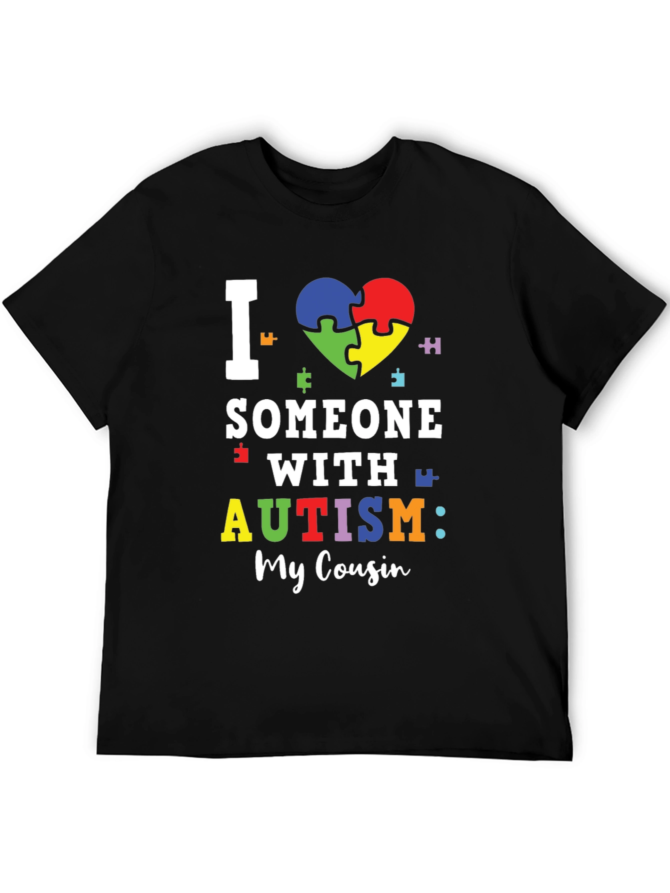 I Love Someone With Autism: My Cousin T-Shirt