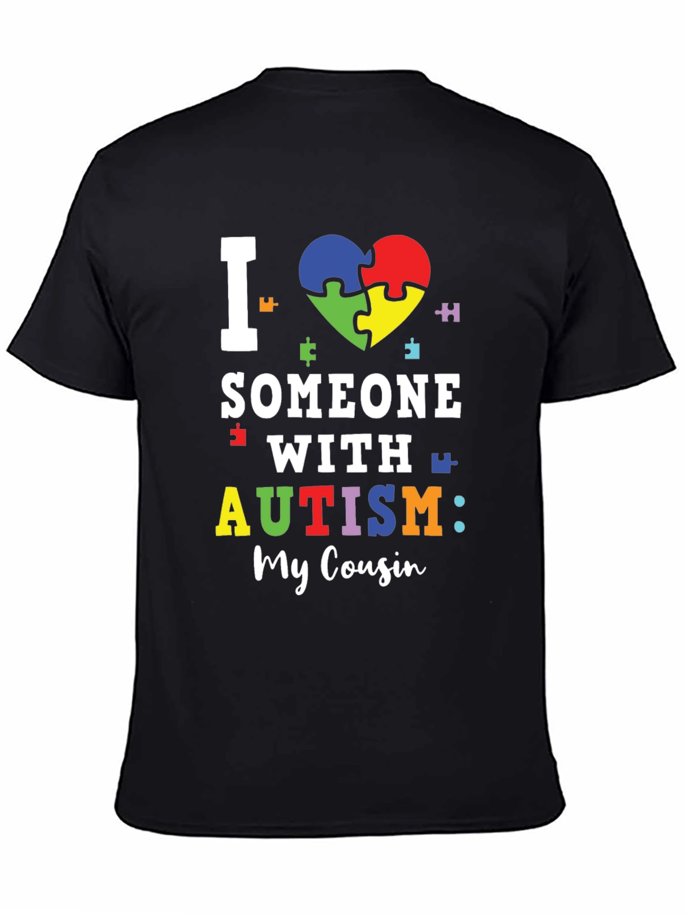 I Love Someone With Autism: My Cousin T-Shirt