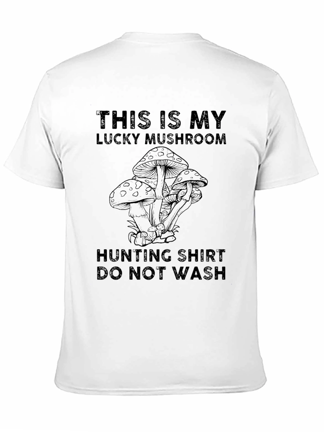 Lucky Mushroom Hunting T-Shirt - Do Not Wash