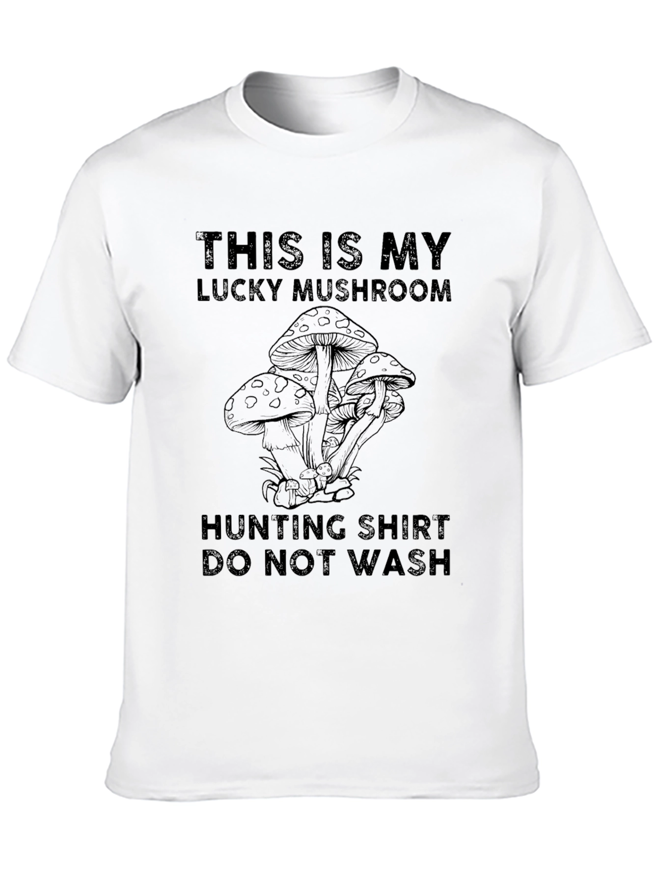 Lucky Mushroom Hunting T-Shirt - Do Not Wash