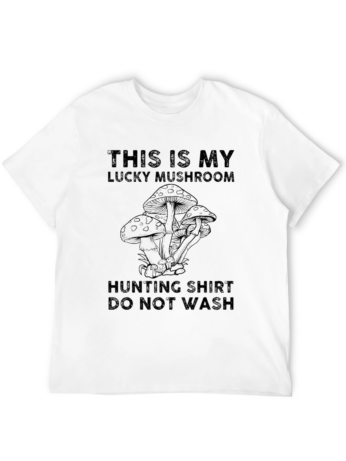 Lucky Mushroom Hunting T-Shirt - Do Not Wash
