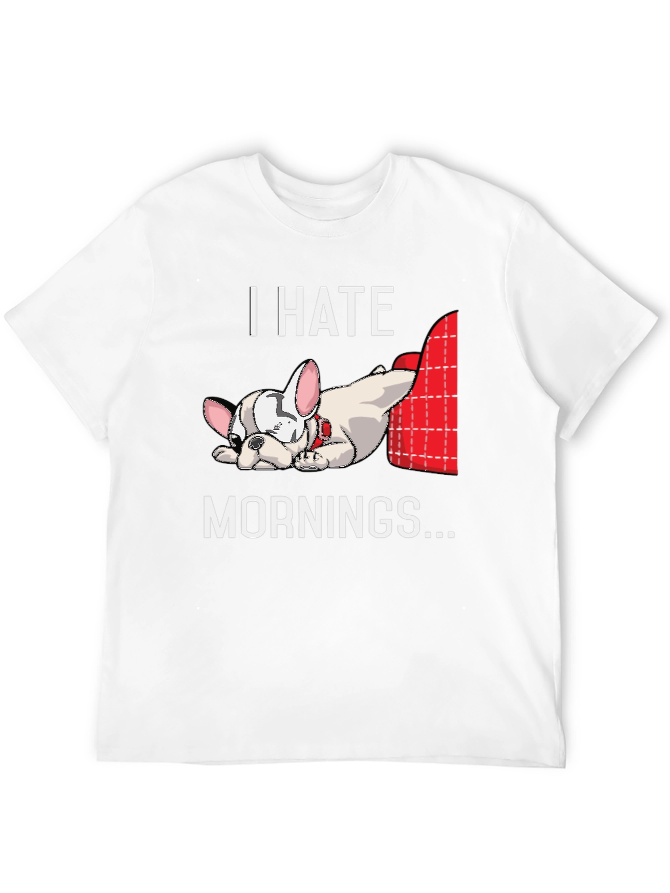 I Hate Mornings Bulldog Graphic T-Shirt