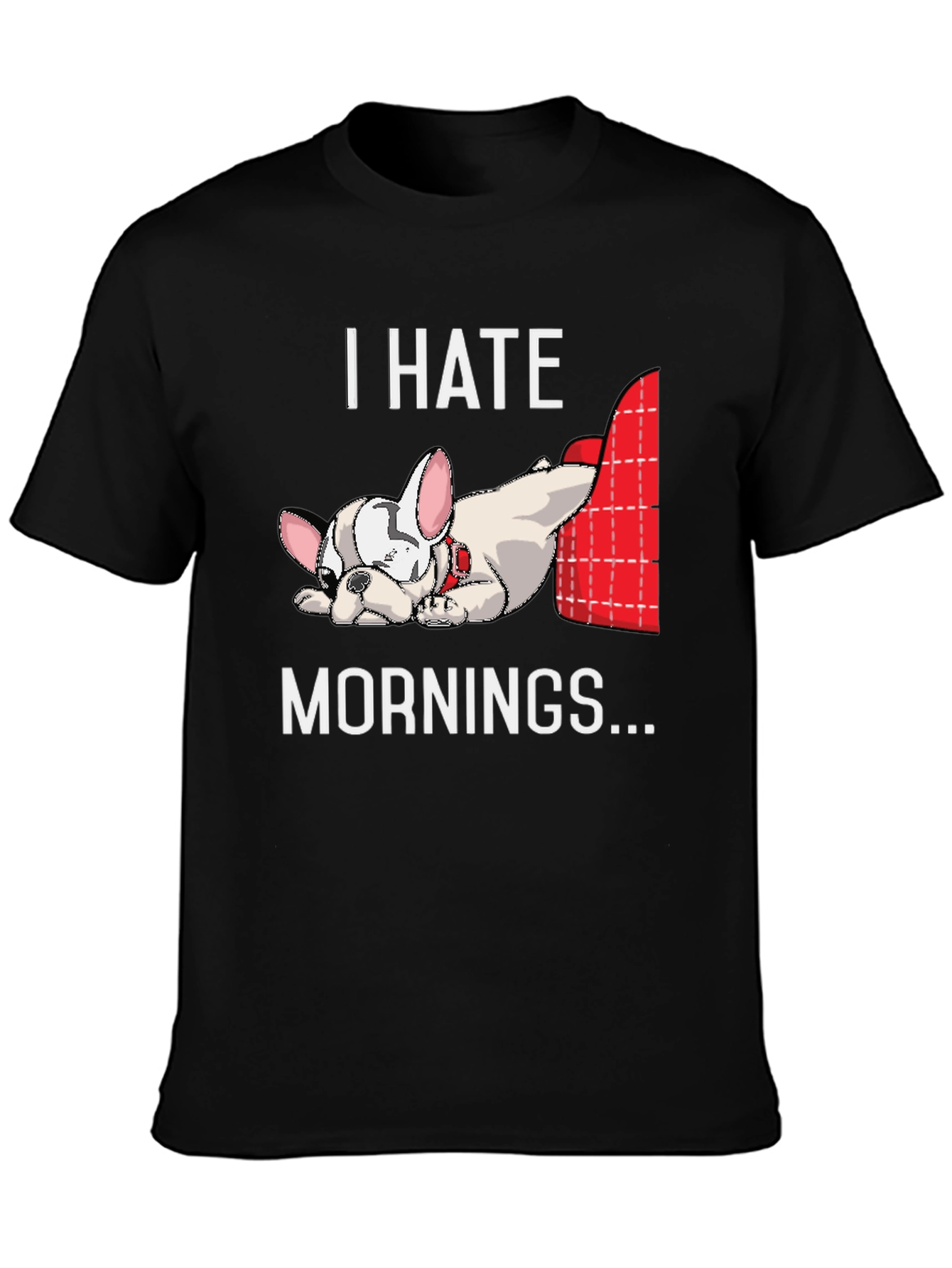 I Hate Mornings Bulldog Graphic T-Shirt