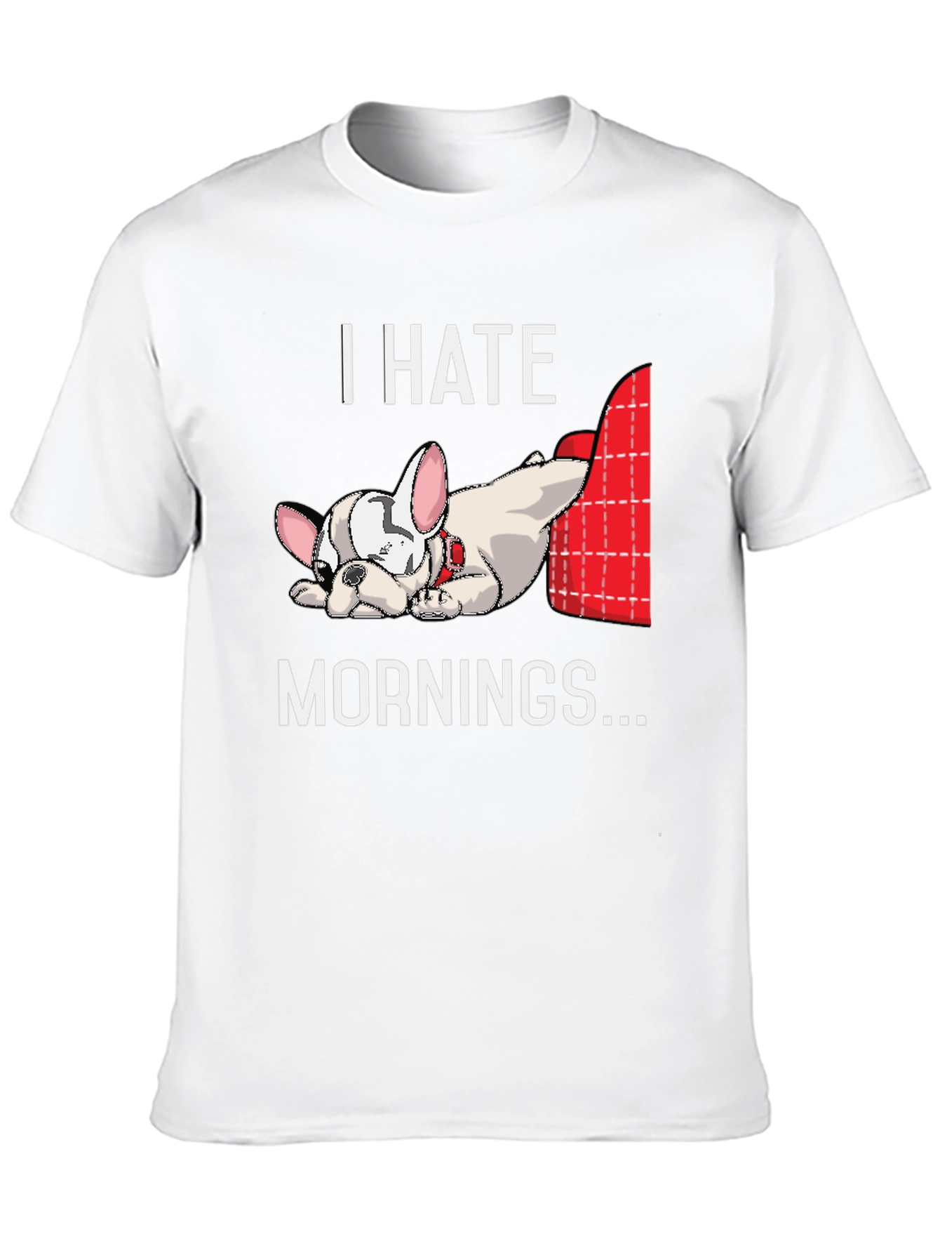 I Hate Mornings Bulldog Graphic T-Shirt