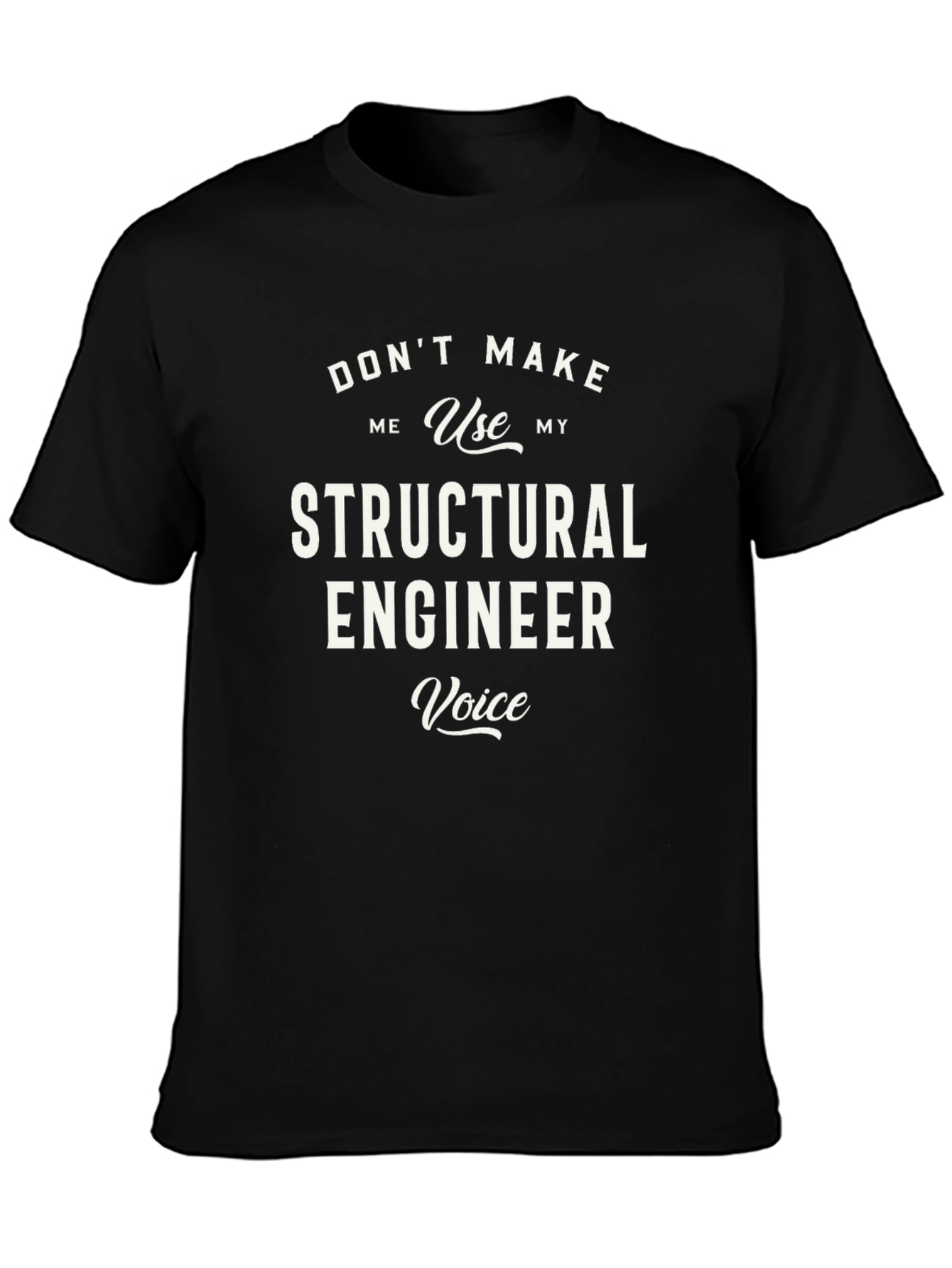 Structural Engineer Voice Funny T-Shirt