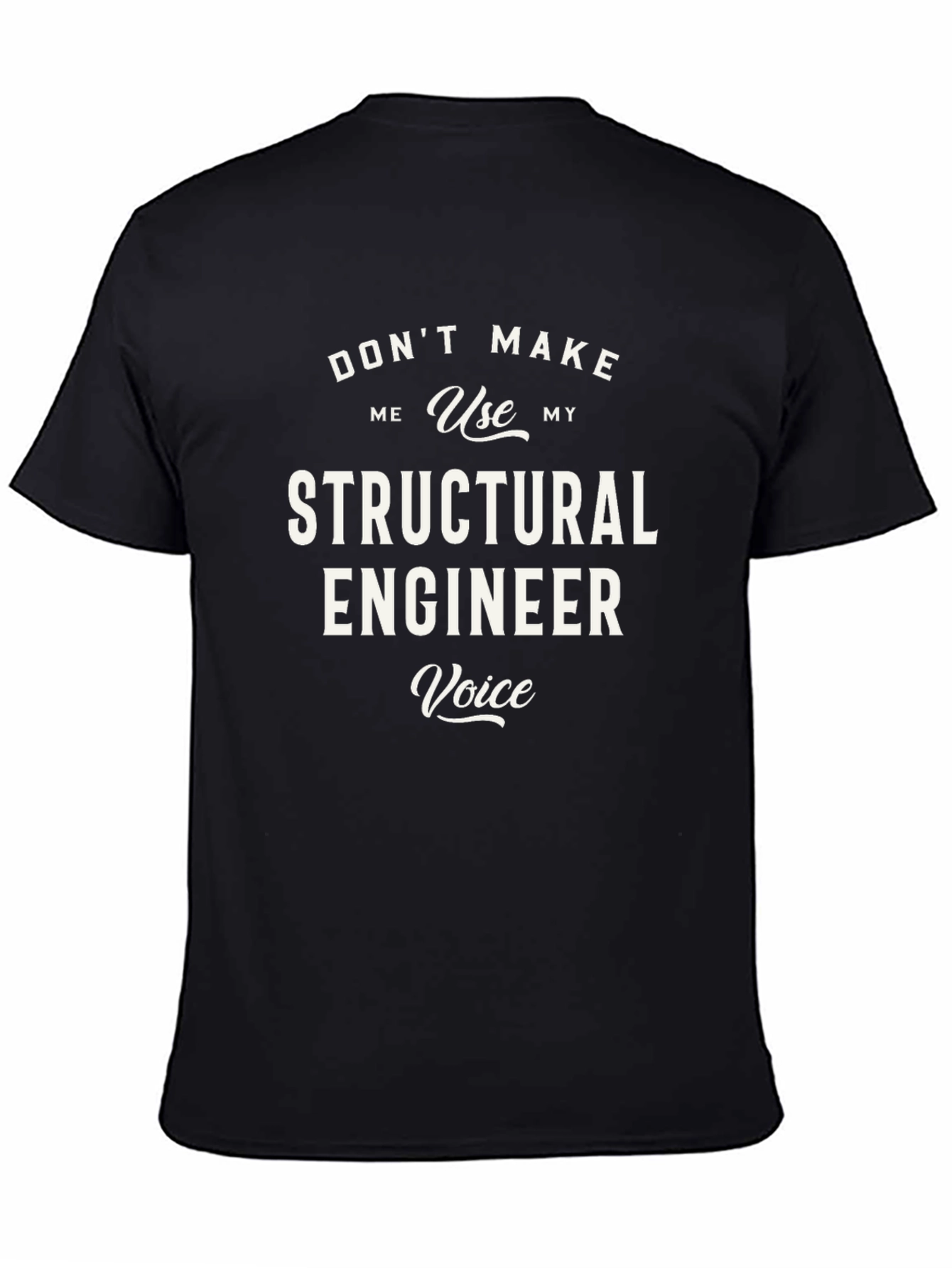 Structural Engineer Voice Funny T-Shirt