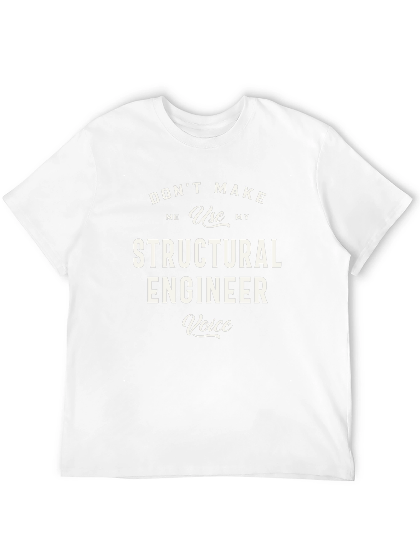 Structural Engineer Voice Funny T-Shirt