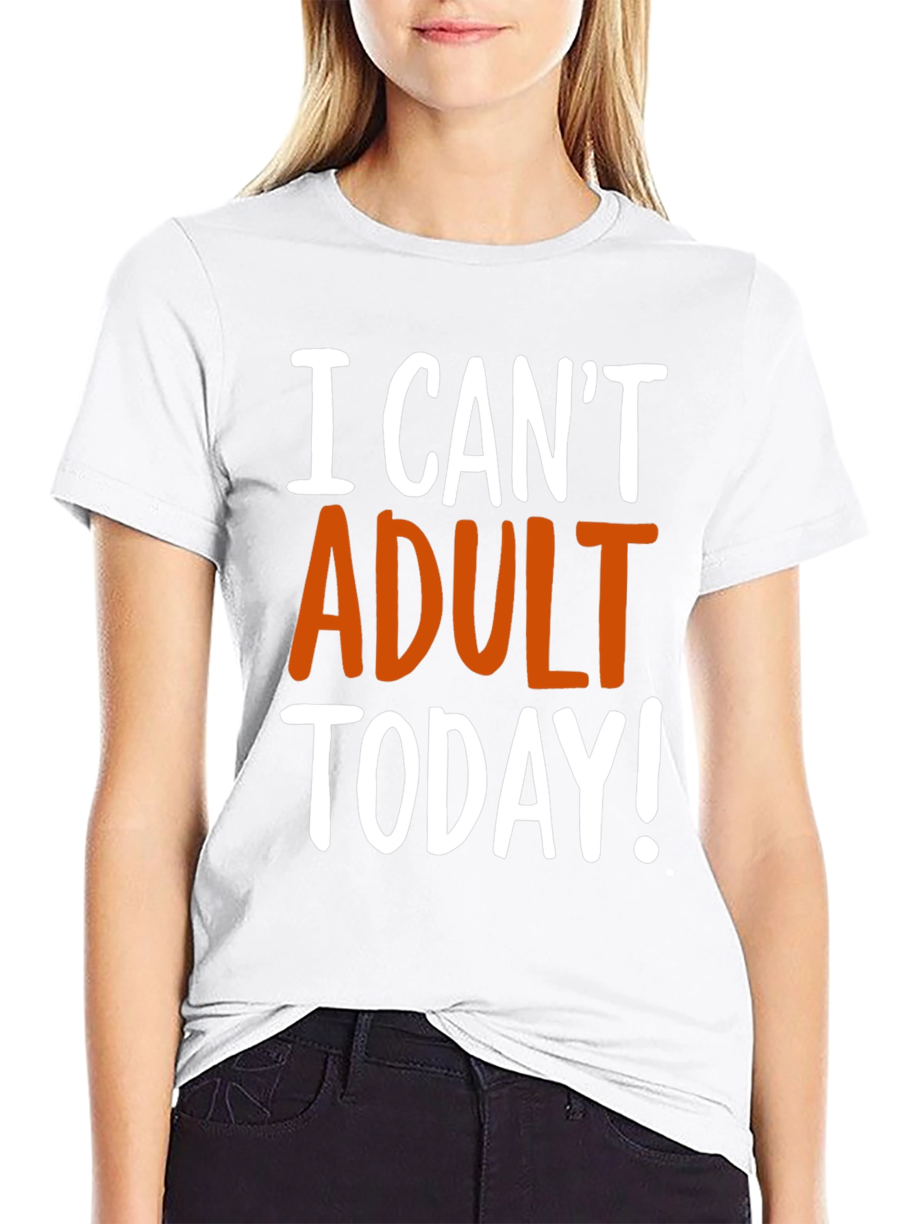 Funny I Cant Adult Today! Graphic T-Shirt