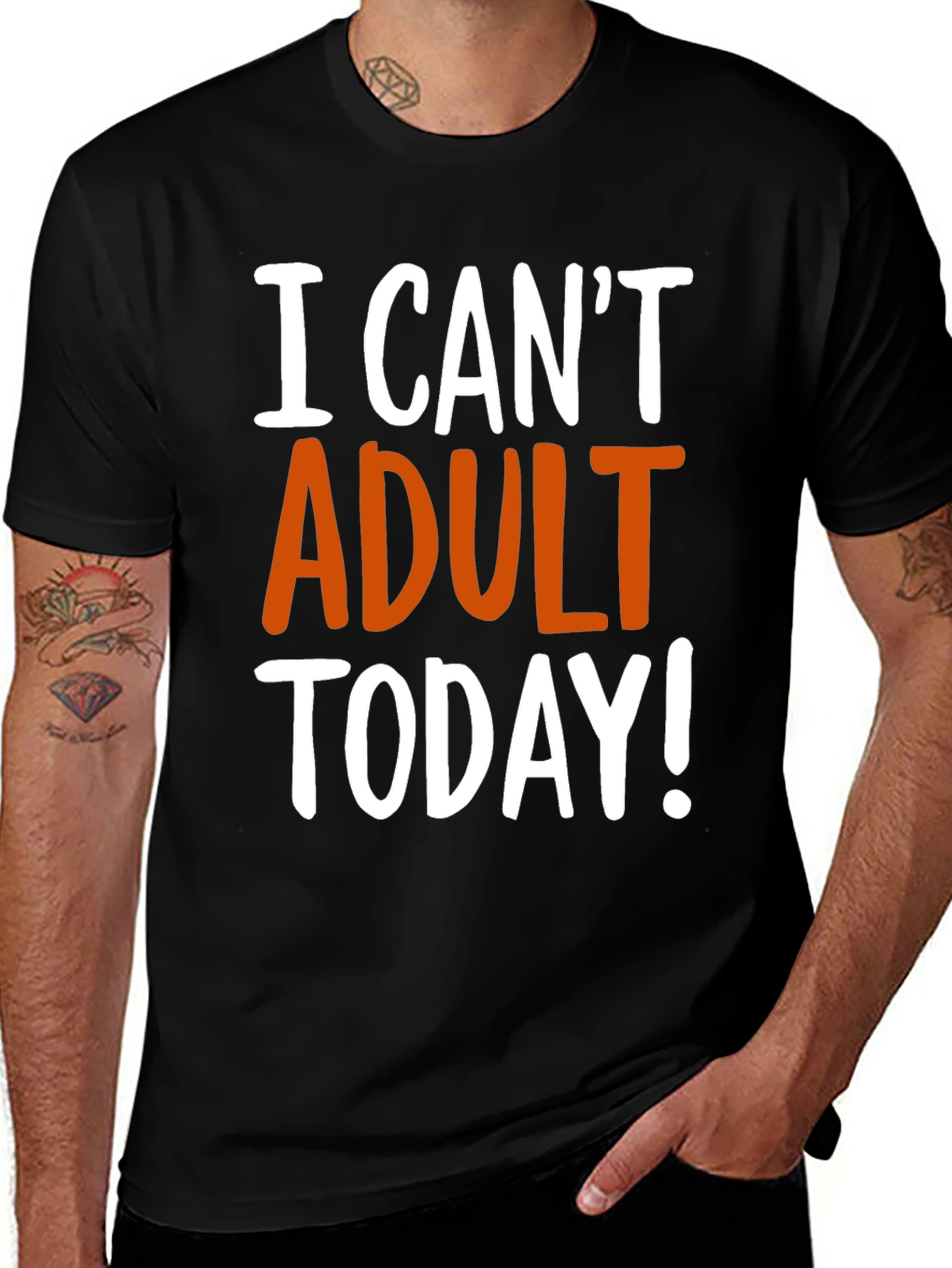 Funny I Cant Adult Today! Graphic T-Shirt