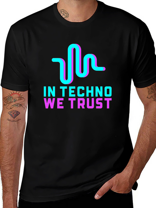 In Techno We Trust T-Shirt - Rave Music EDM Top