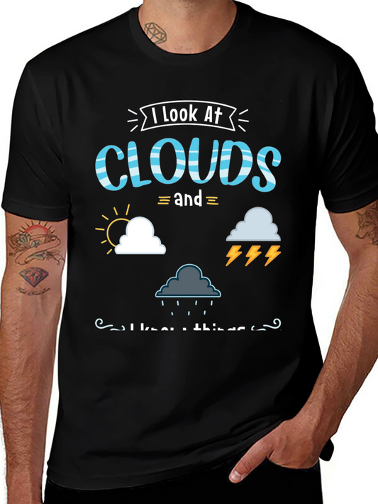 I Look At Clouds T-Shirt Weather Design