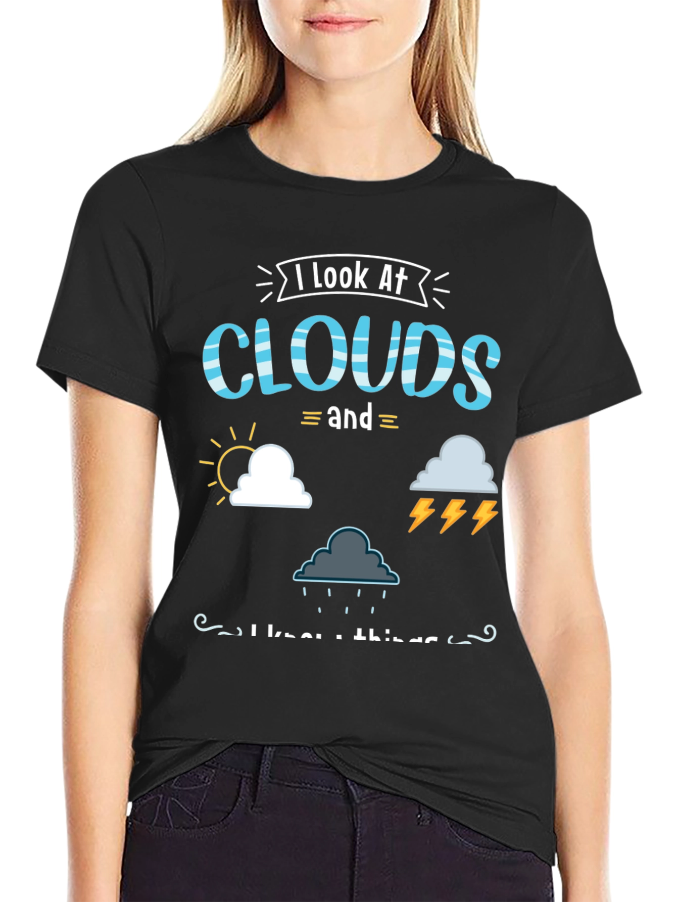 I Look At Clouds T-Shirt Weather Design