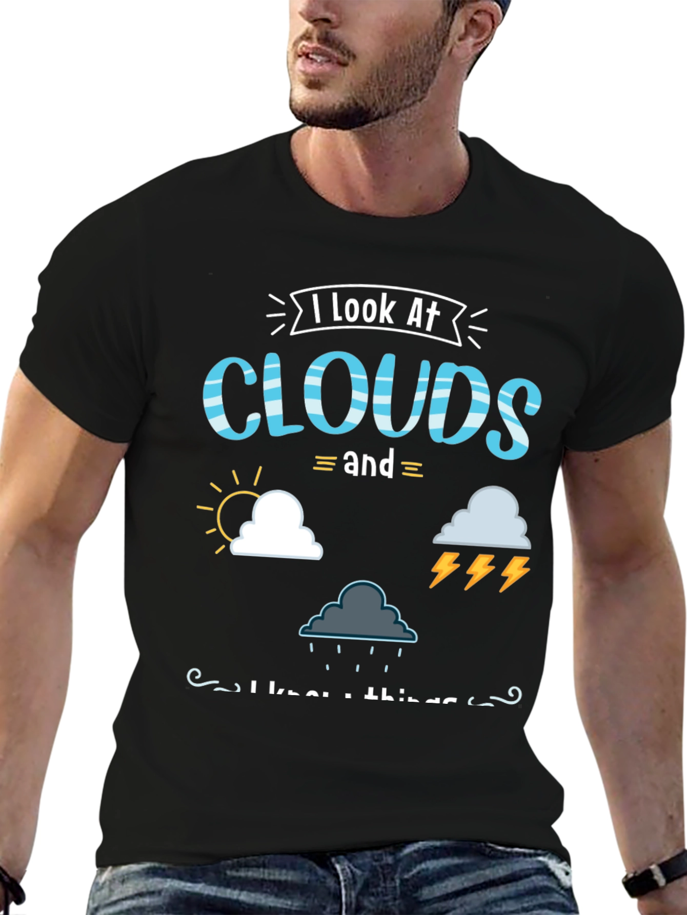 I Look At Clouds T-Shirt Weather Design