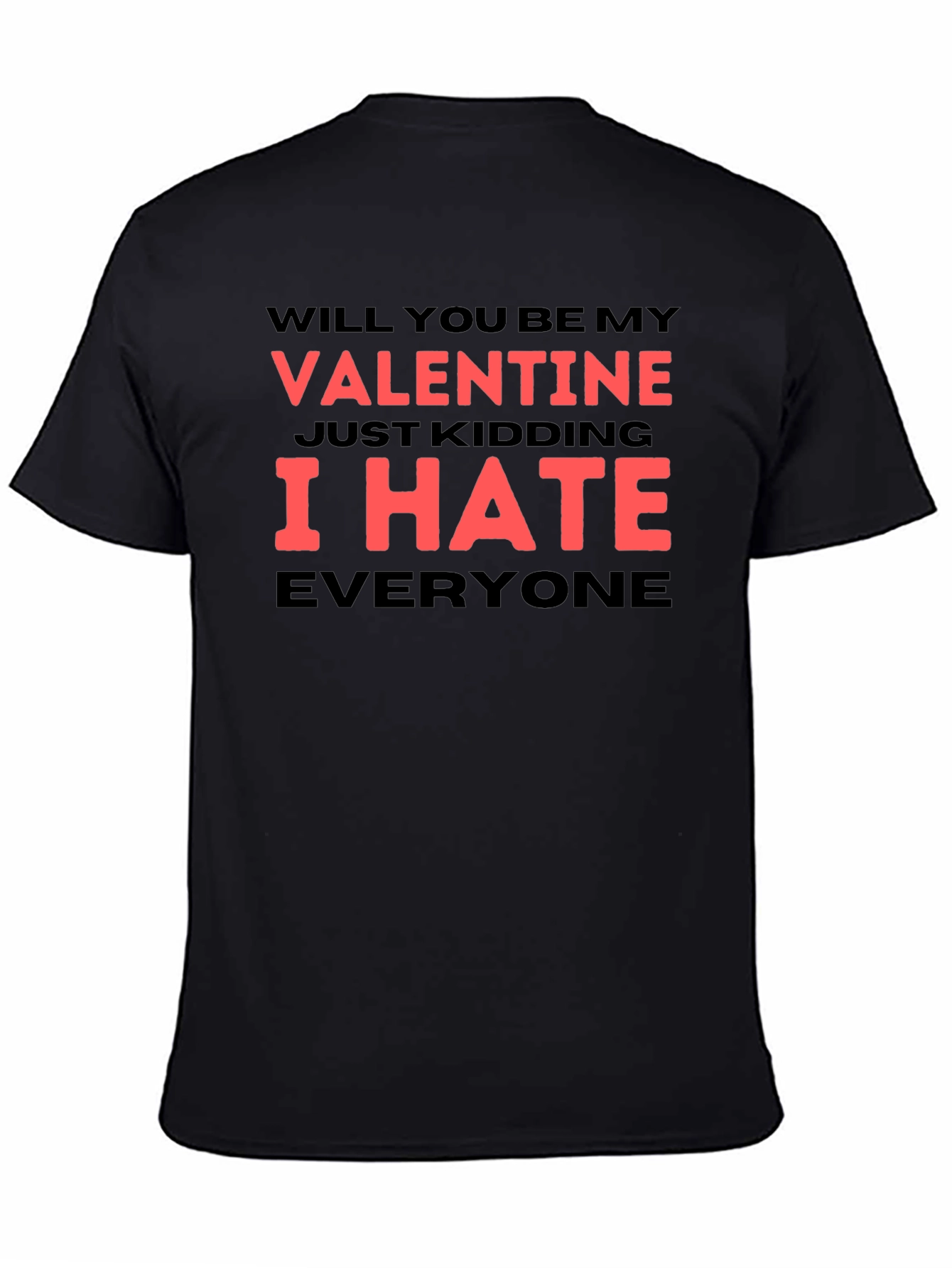 Anti-Valentines Day Tee - I Hate Everyone Shirt
