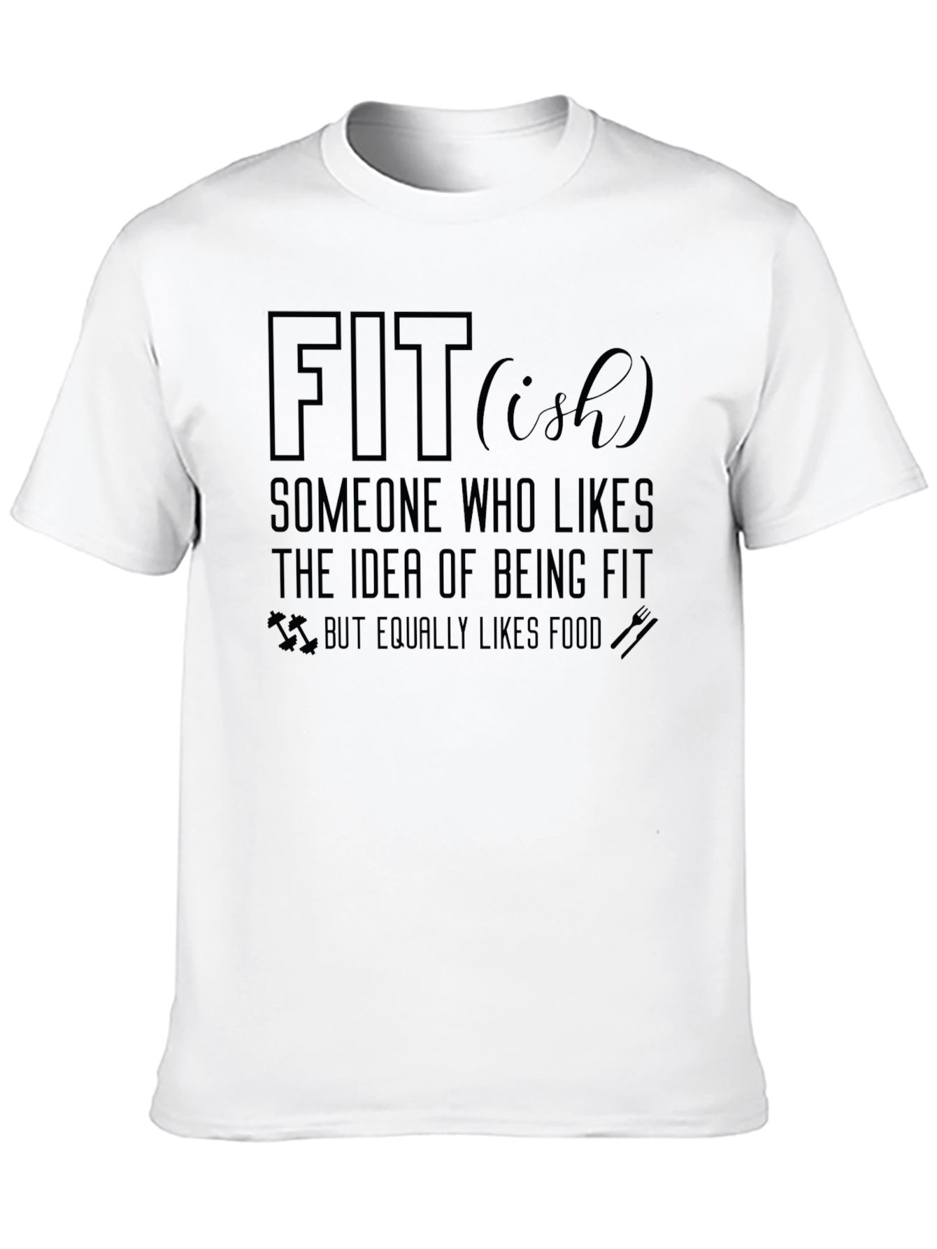Fit-ish Graphic Tee - Funny Fitness T-Shirt